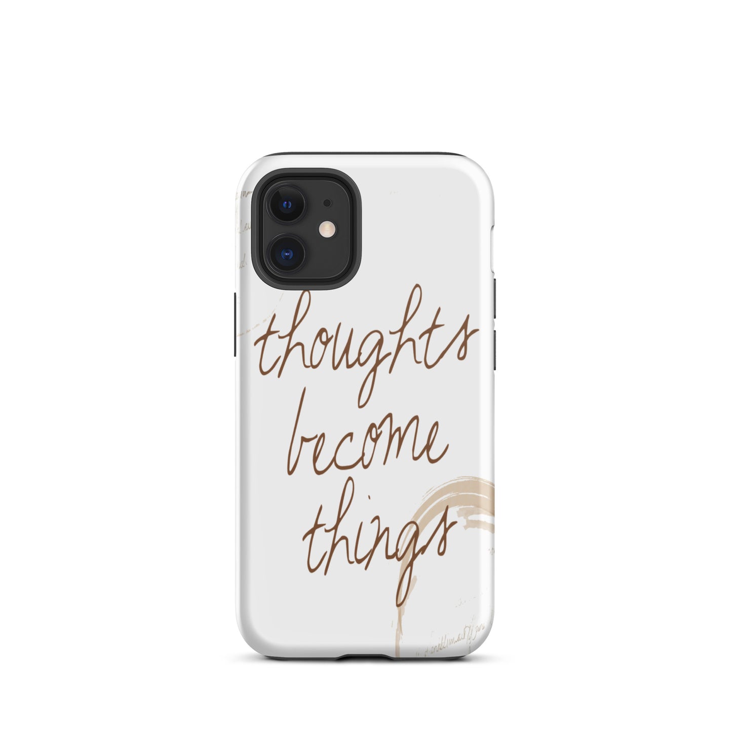 Motivational iPhone case, Tough  iPhone Case "Thought become Things"