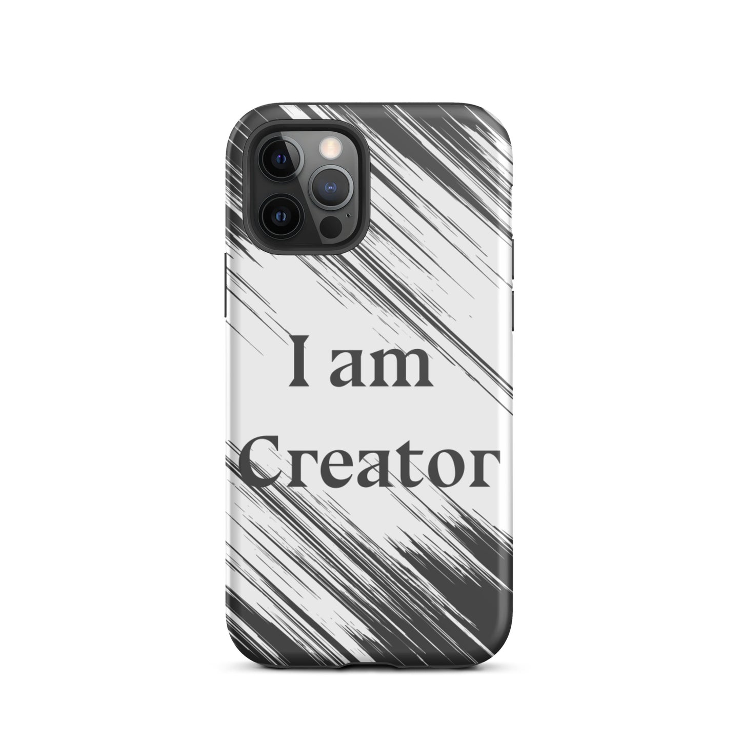 Tough Durable iPhone case "I am Creator" Motivational iPhone Case