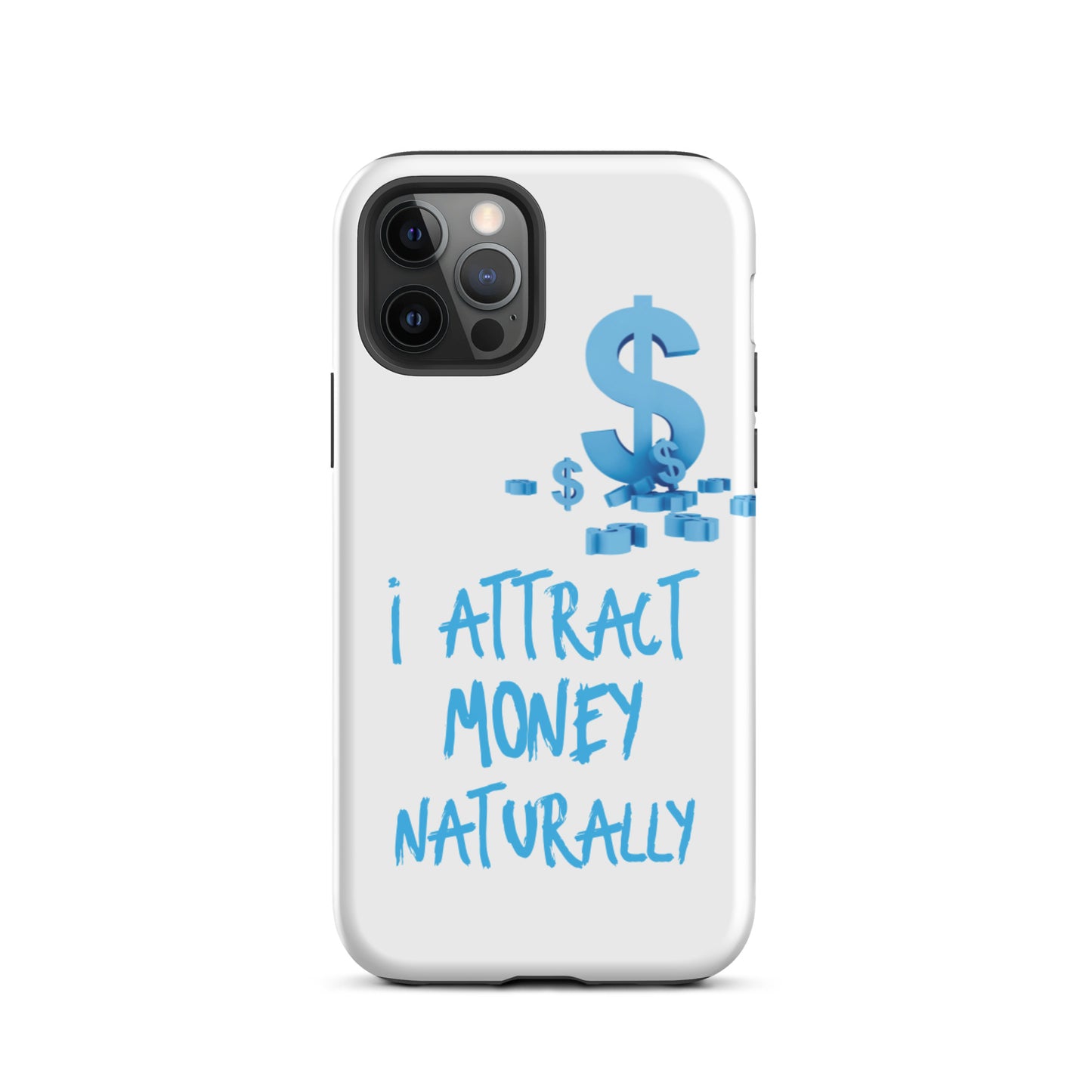 Motivational  iPhone case, Tough iPhone case "I Attract Money Naturally"