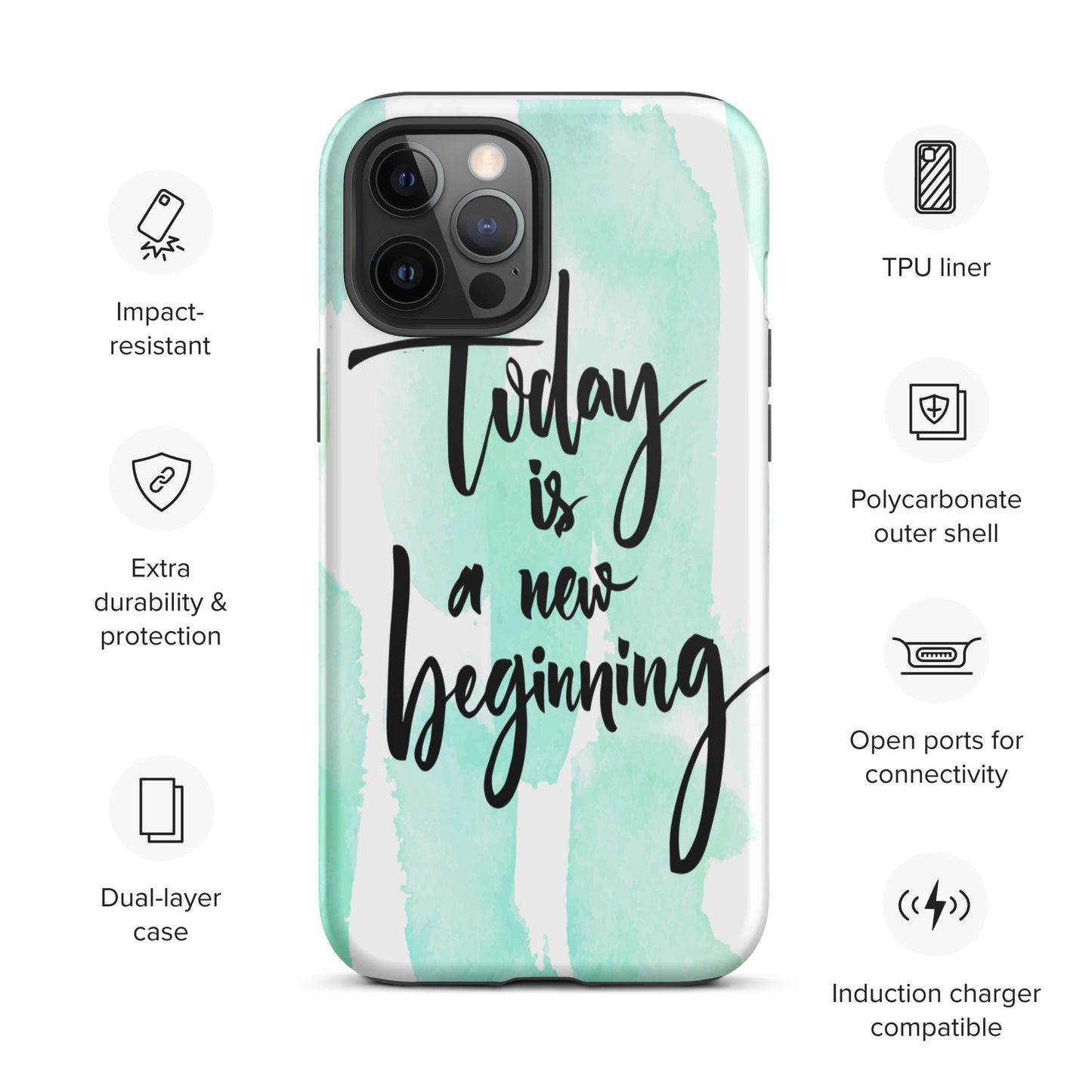 Inspiring quote iPhone Case, Durable Tough mobile phone case "Today is a new beginning"