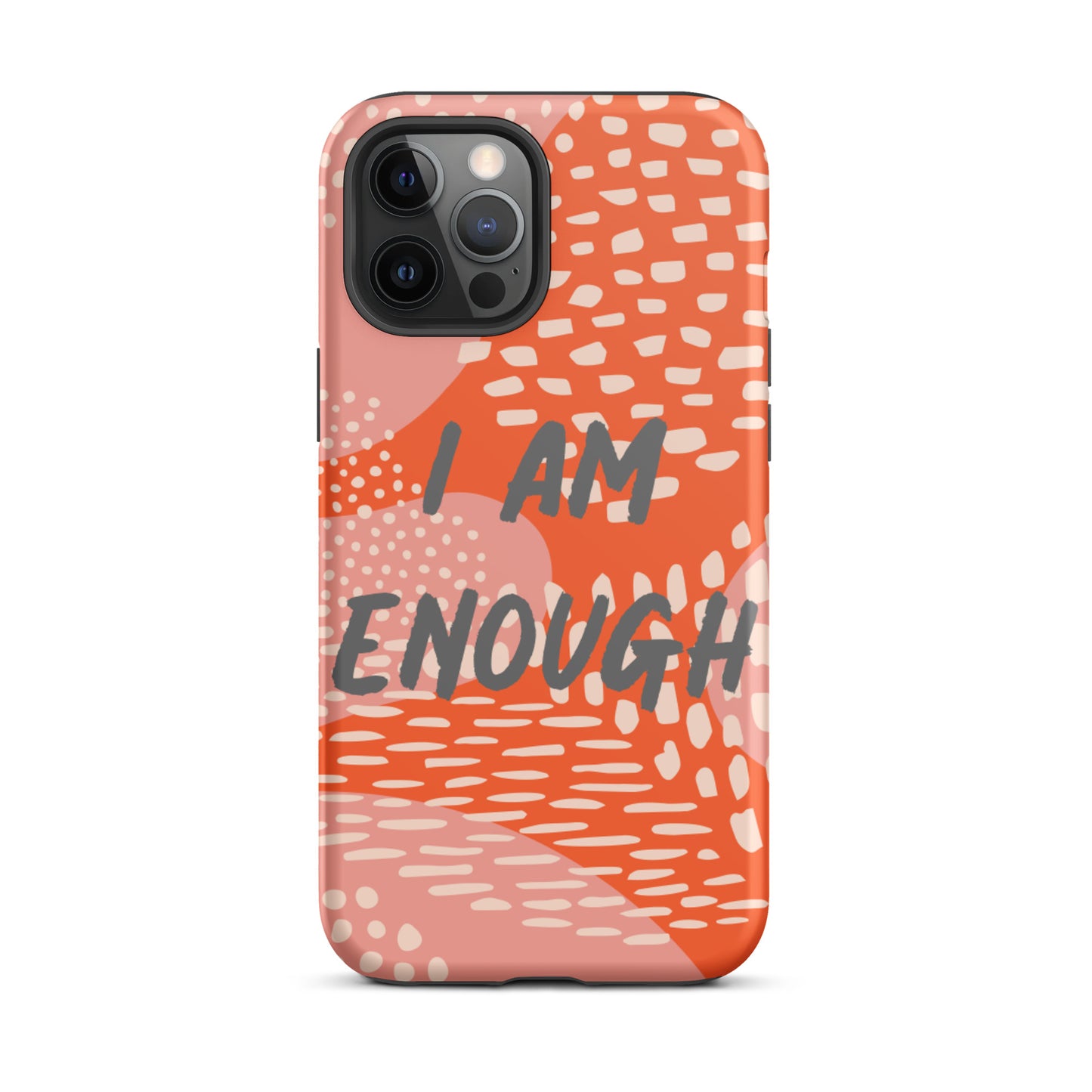 Motivational iPhone Case, law of attraction Mobile case, Tough iPhone case "I am Enough"