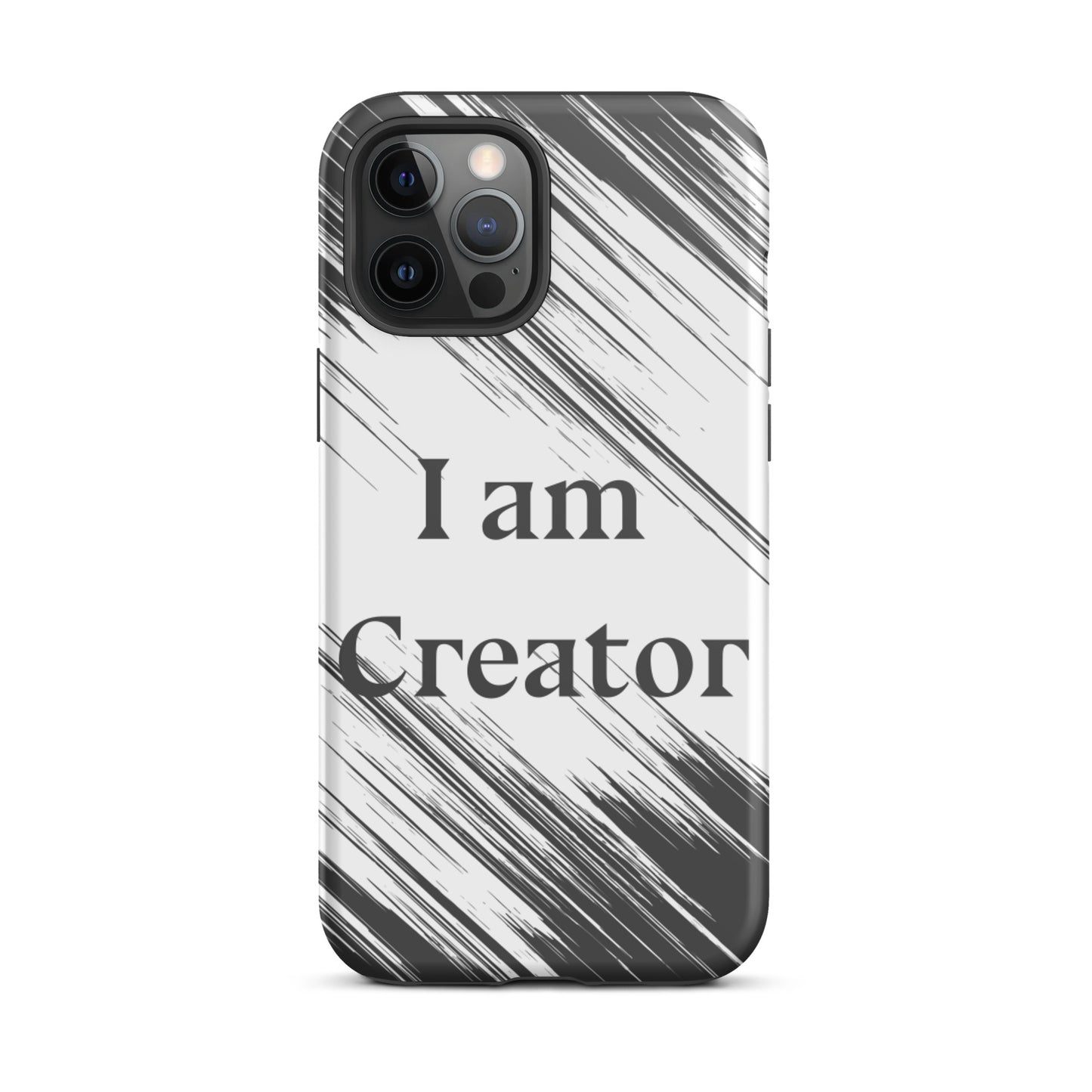 Tough Durable iPhone case "I am Creator" Motivational iPhone Case