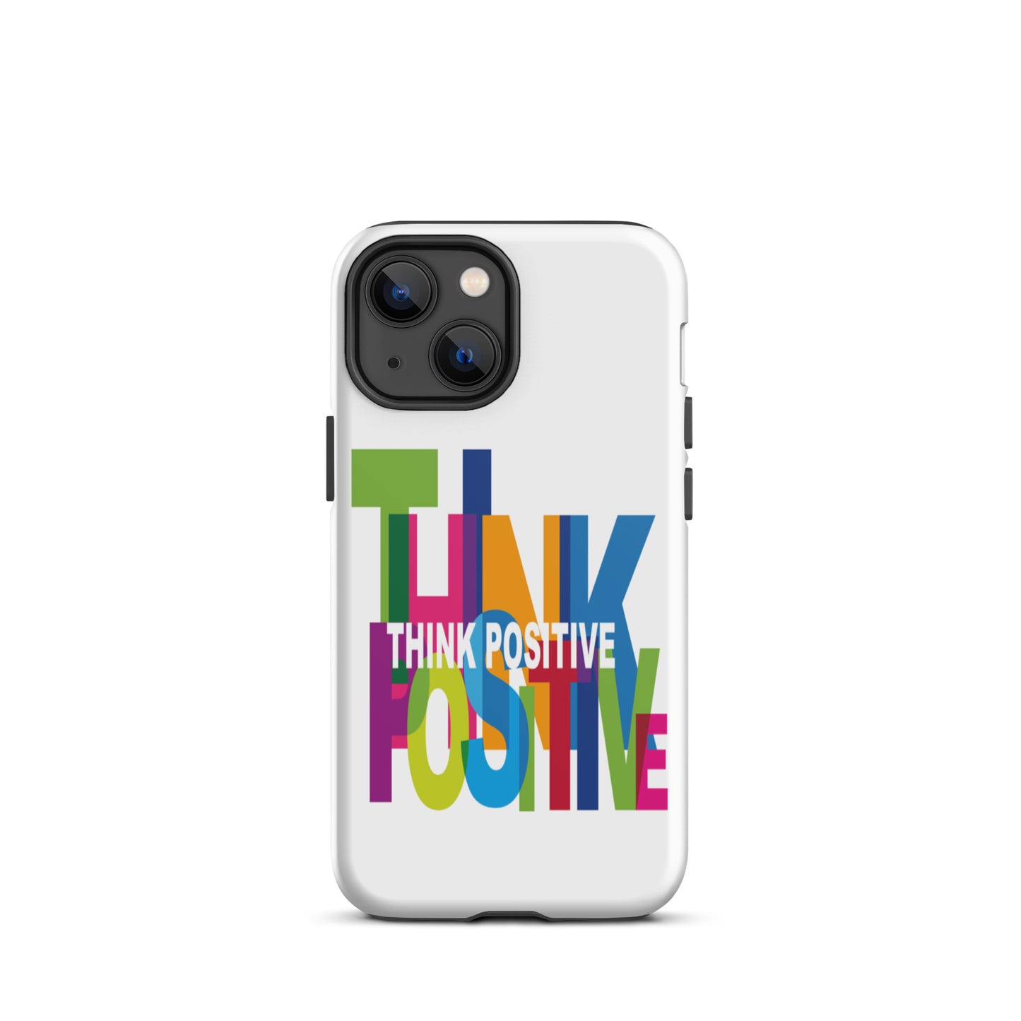 Motivational iPhone Case, Tough iPhone case "Think Positive"