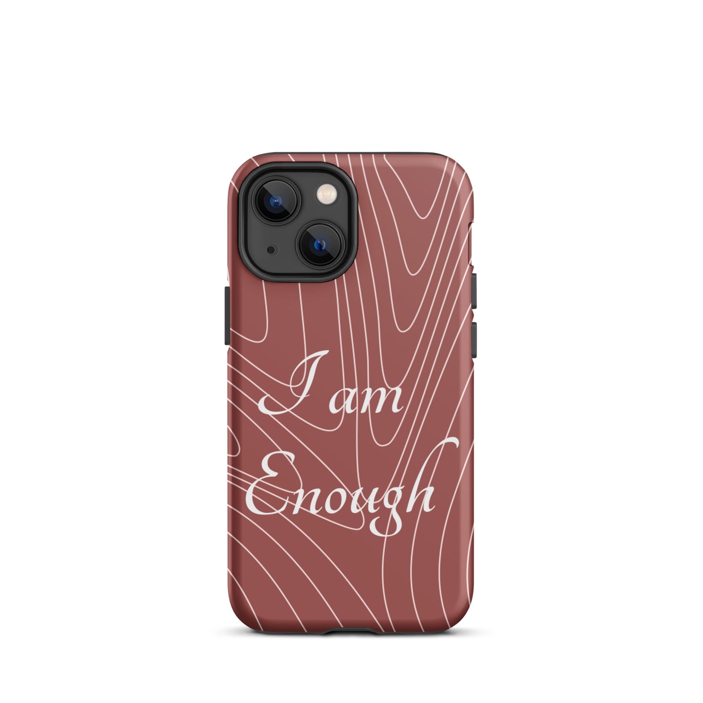 Motivational   iPhone Case, Tough iPhone case, Law of Affirmation Mobile case, "i am Enough"