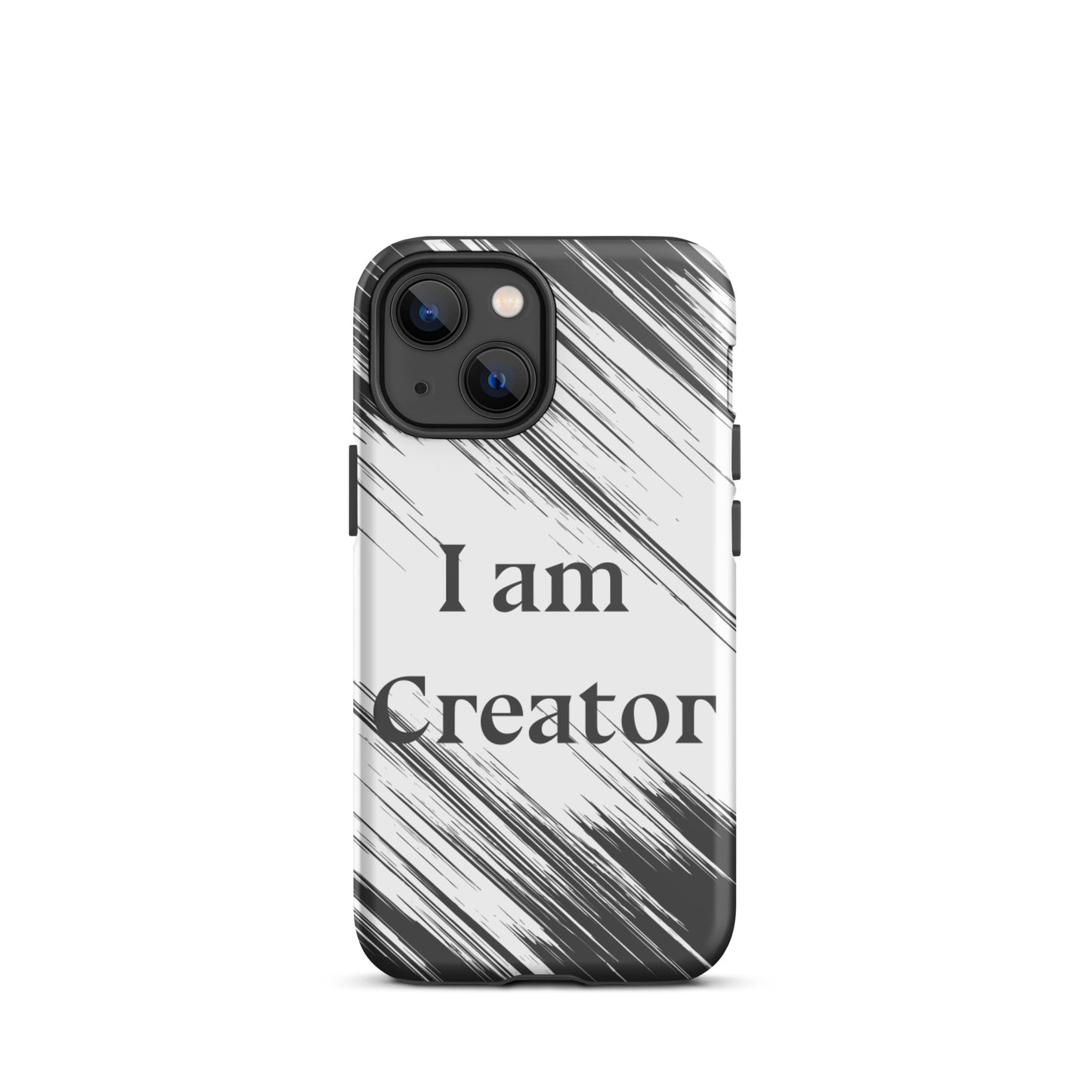 Tough Durable iPhone case "I am Creator" Motivational iPhone Case