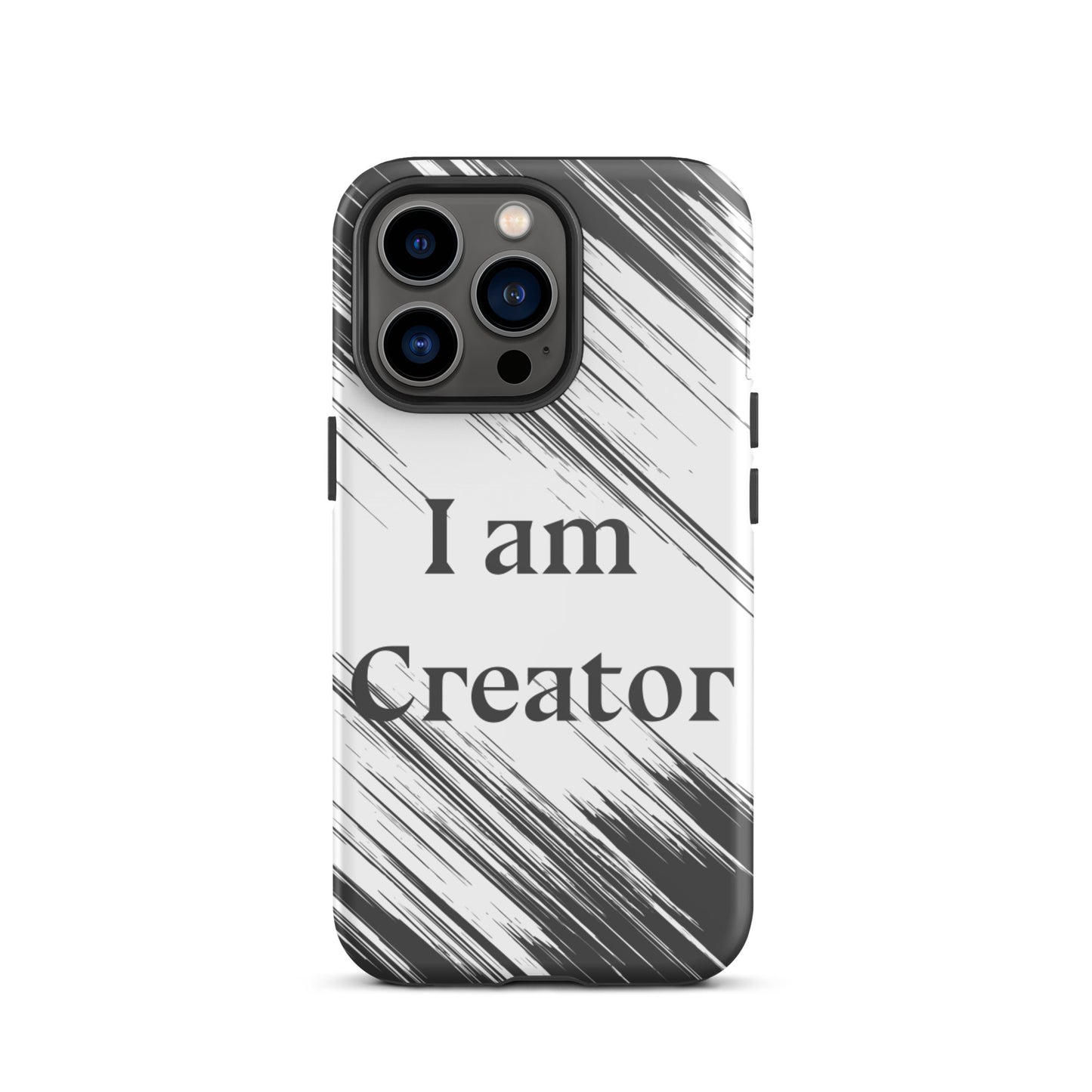 Tough Durable iPhone case "I am Creator" Motivational iPhone Case