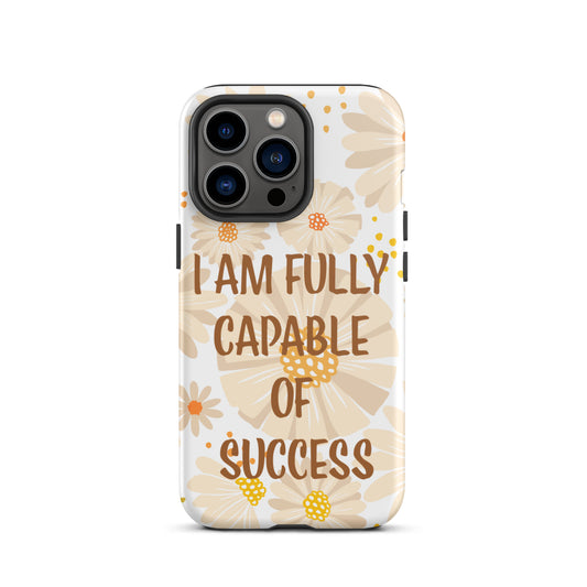 Durable Crack proof iPhone Case, Law of Affirmation Mobile case Tough iPhone case "I am fully capable of success"