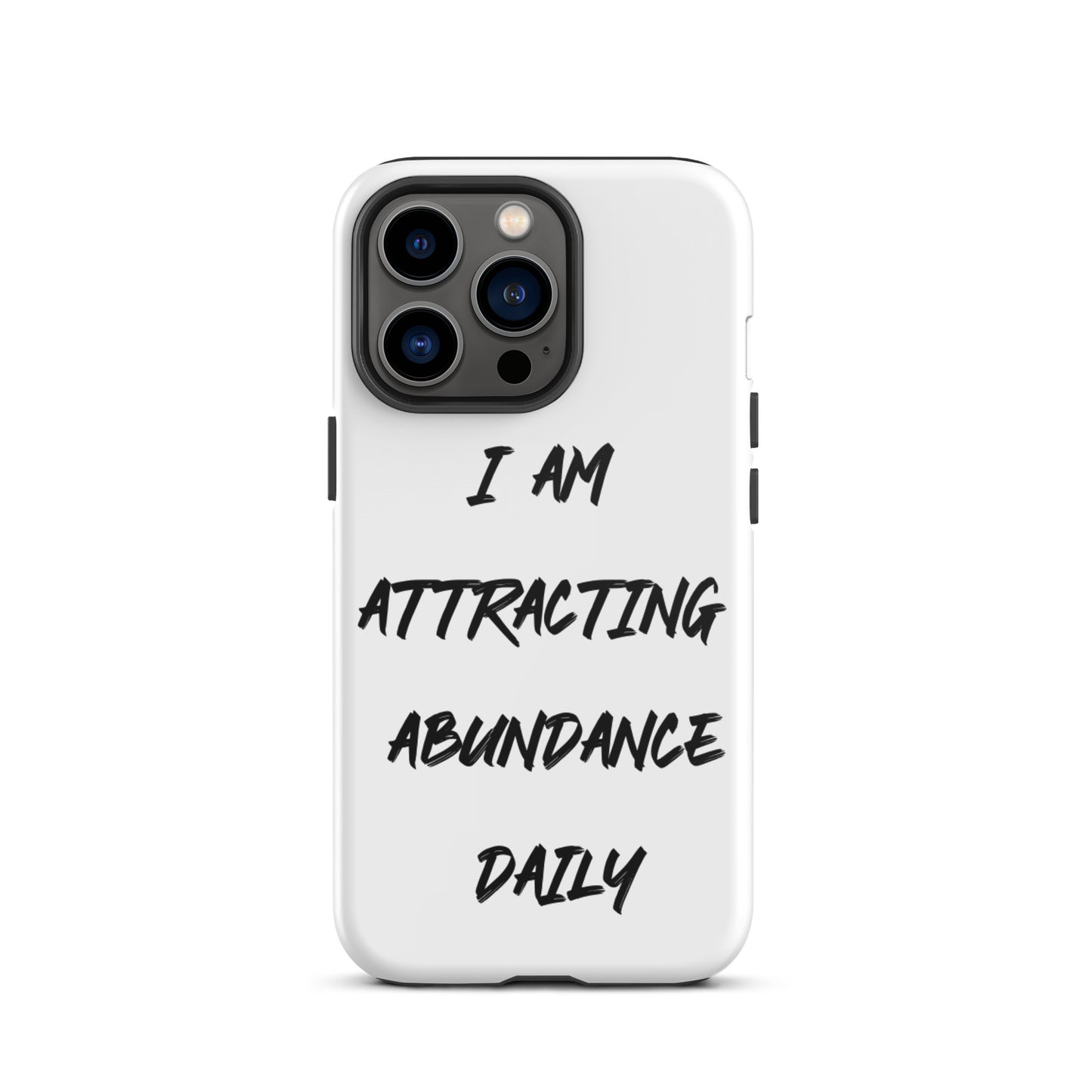 Positive Affirmation  iPhone Case,  Durable Crack proof iPhone  Case iPhone case  Motivational mobile phone case "I am Attracting Abundance"