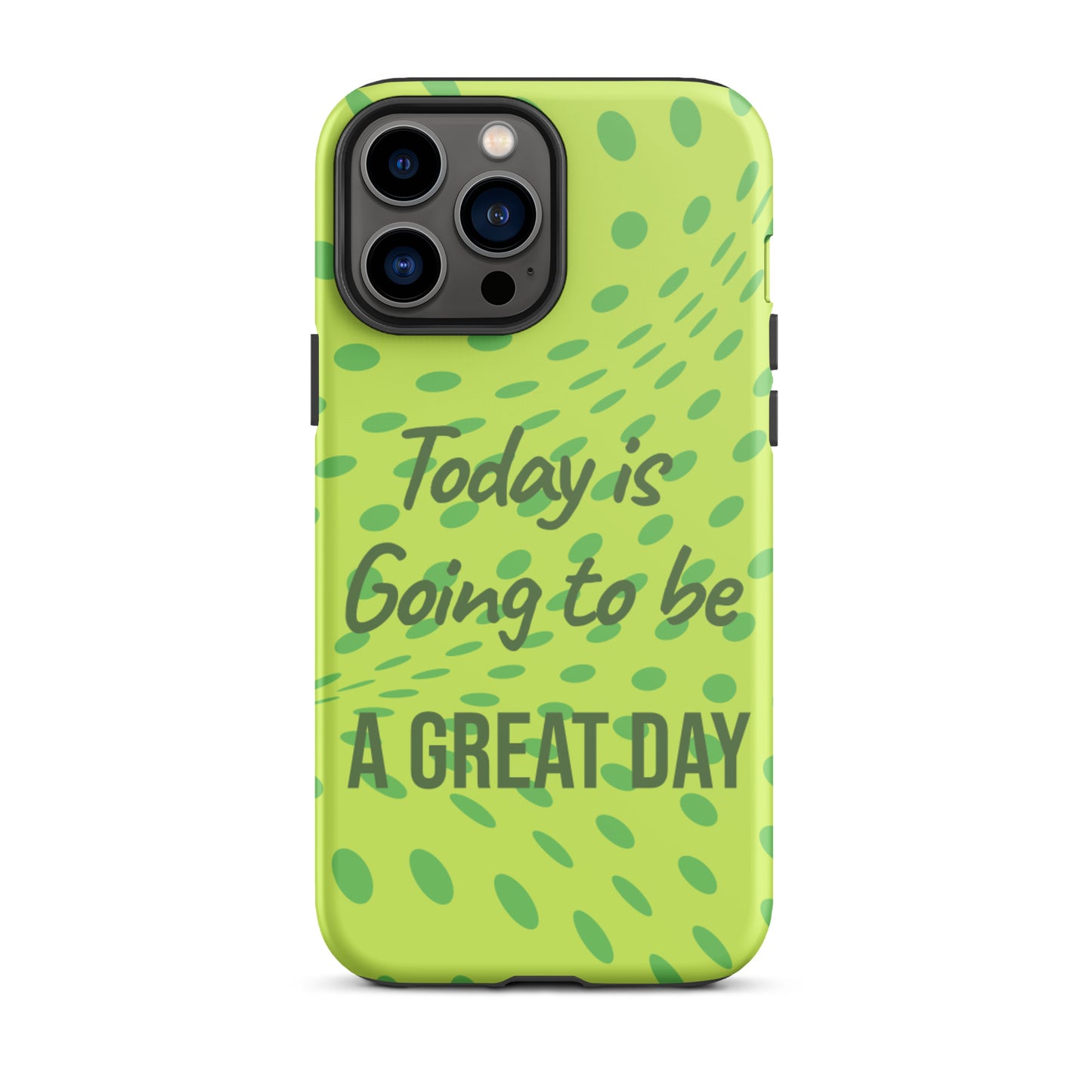 Motivational iPhone case, Law of Affirmation iPhone Case, Tough iPhone Case "Today is going to be a Great day"