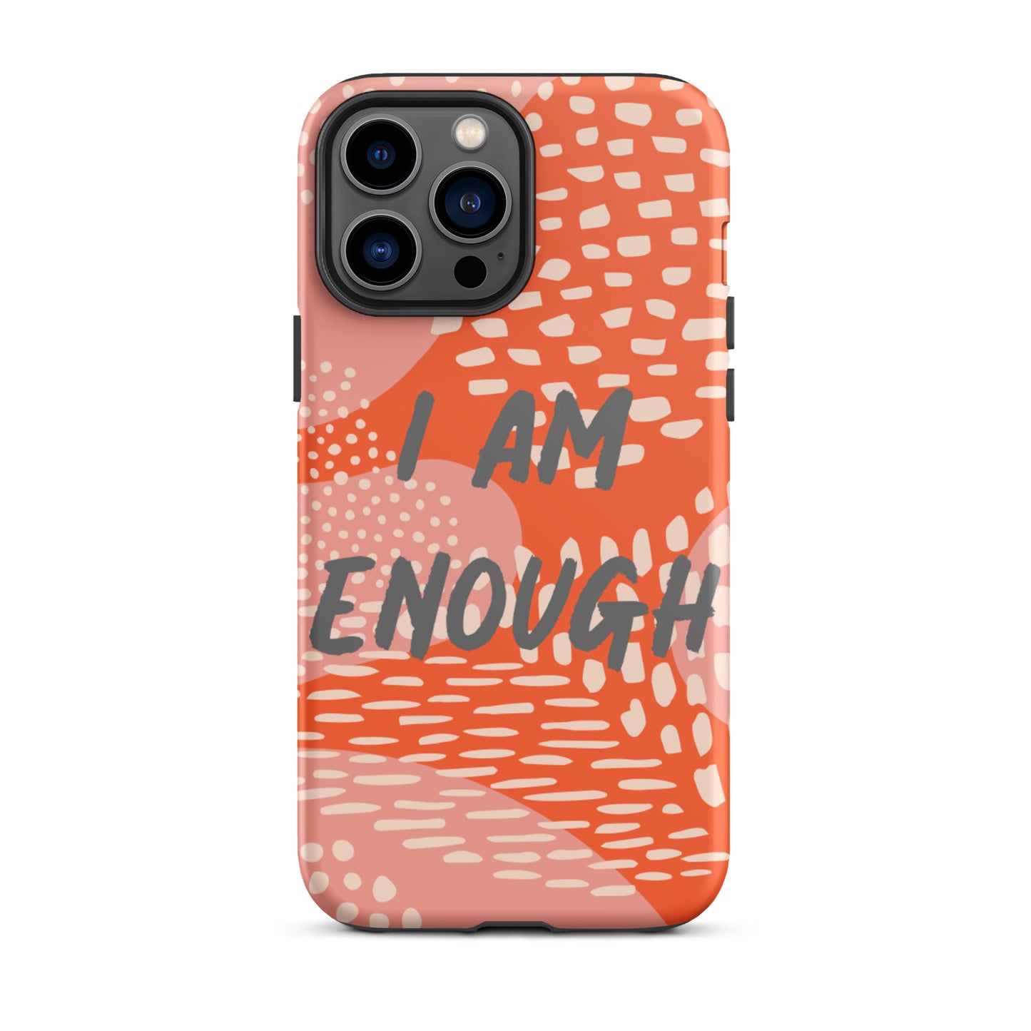 Motivational iPhone Case, law of attraction Mobile case, Tough iPhone case "I am Enough"