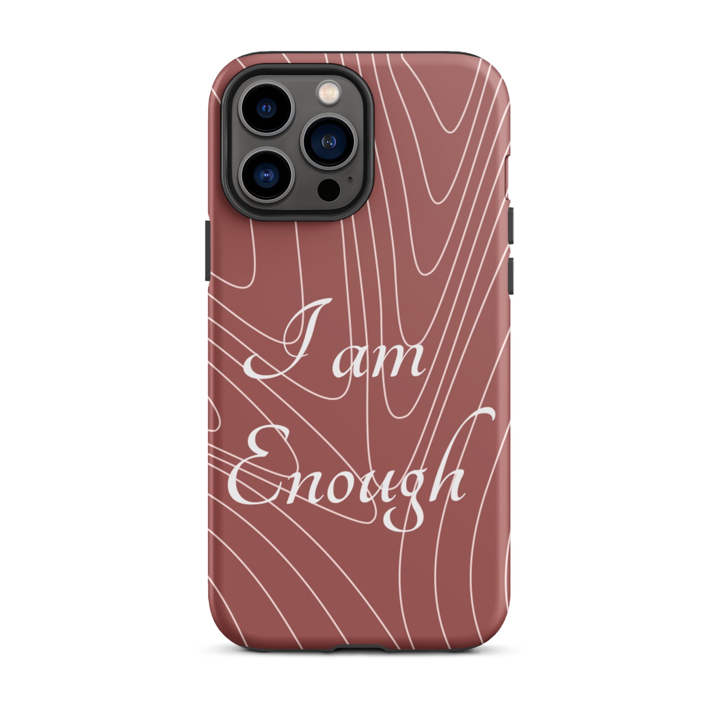 Motivational   iPhone Case, Tough iPhone case, Law of Affirmation Mobile case, "i am Enough"