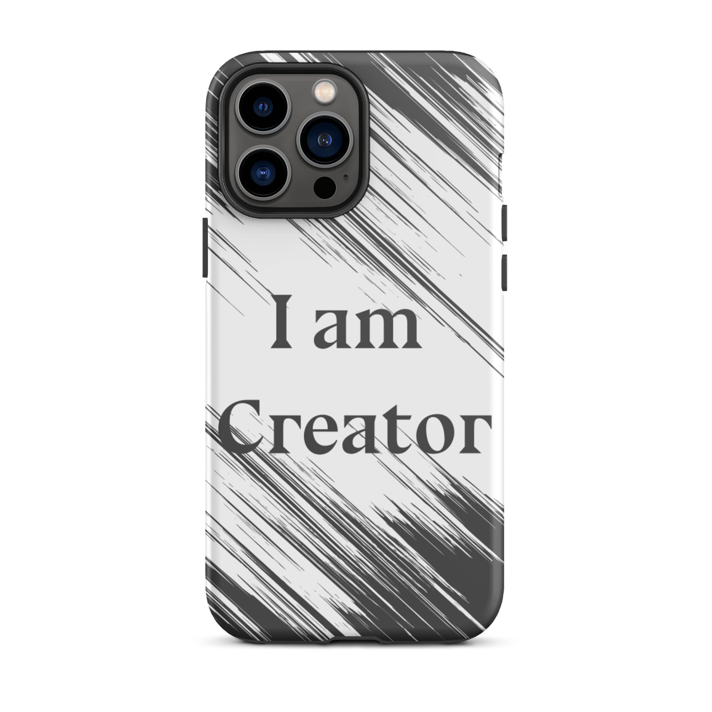 Tough Durable iPhone case "I am Creator" Motivational iPhone Case