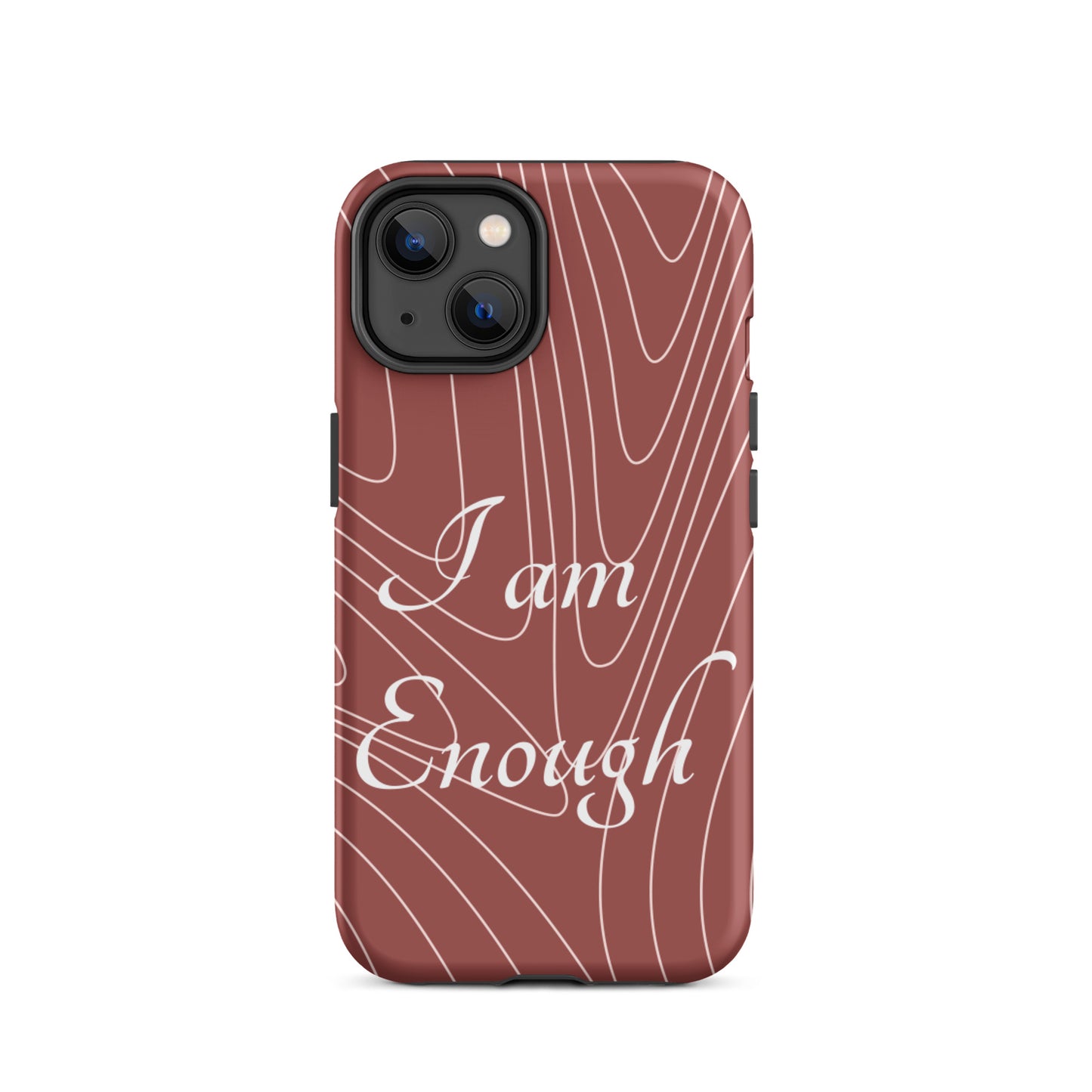 Motivational   iPhone Case, Tough iPhone case, Law of Affirmation Mobile case, "i am Enough"