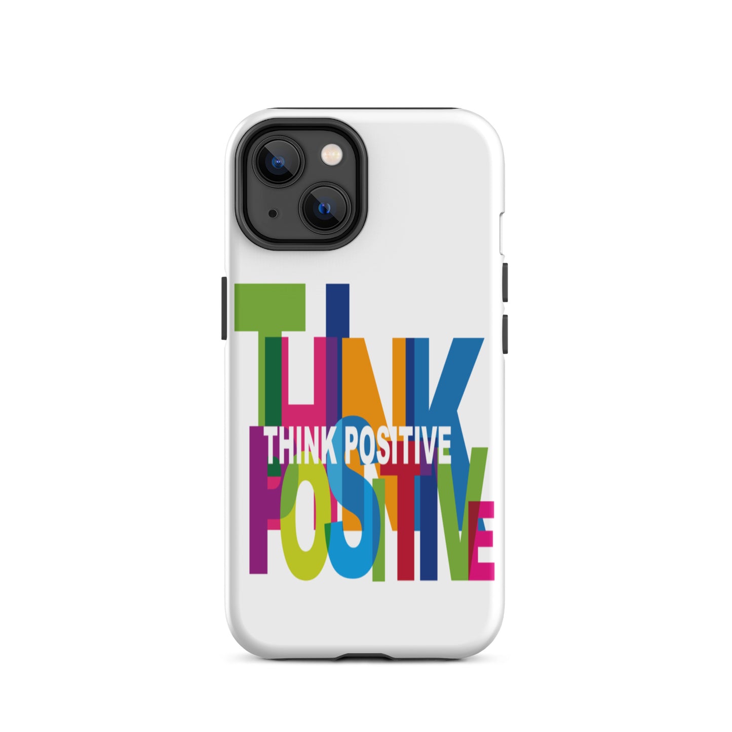 Motivational iPhone Case, Tough iPhone case "Think Positive"