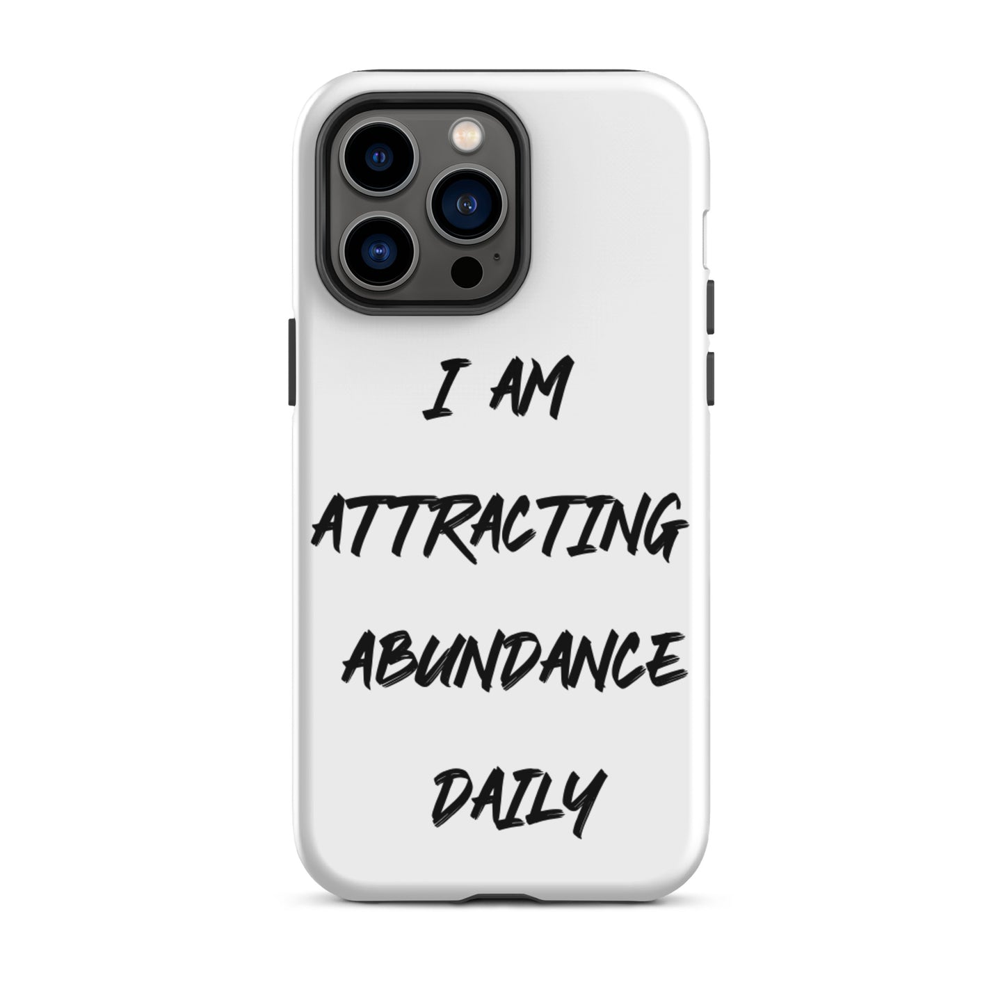 Positive Affirmation  iPhone Case,  Durable Crack proof iPhone  Case iPhone case  Motivational mobile phone case "I am Attracting Abundance"