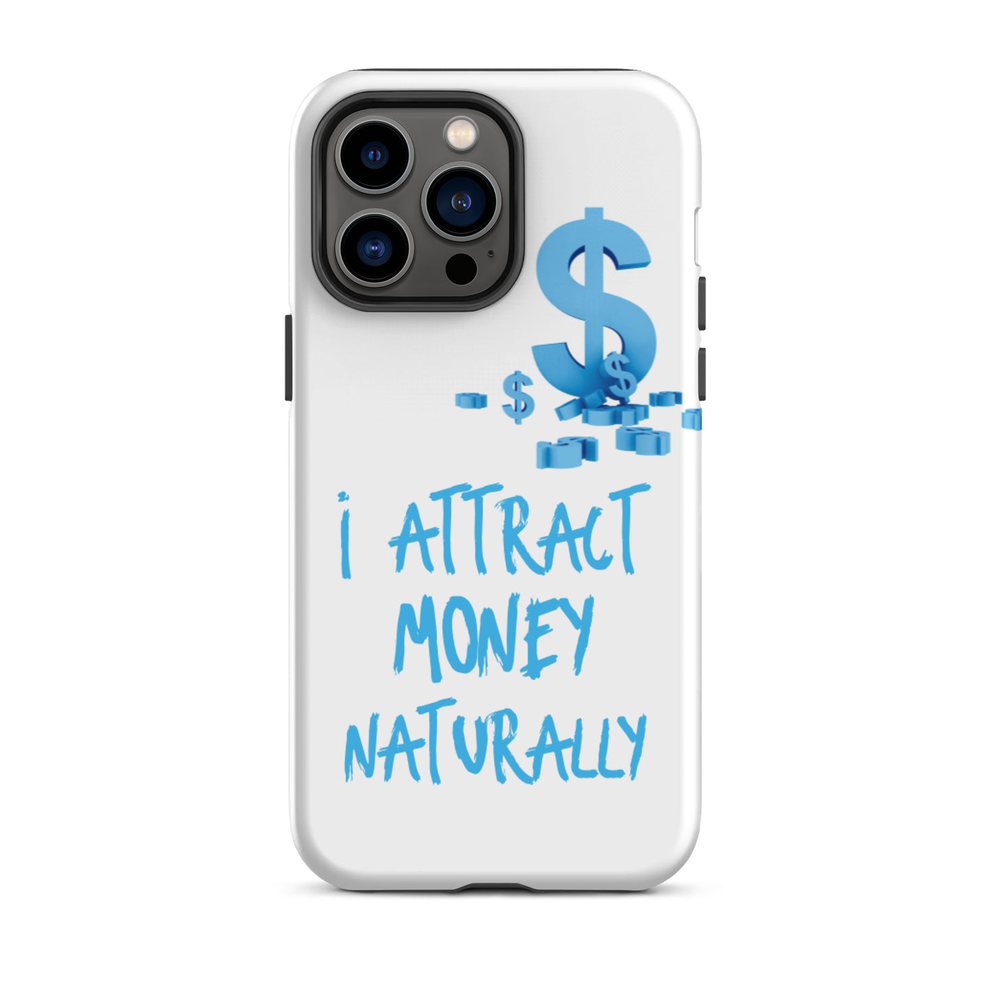 Motivational  iPhone case, Tough iPhone case "I Attract Money Naturally"