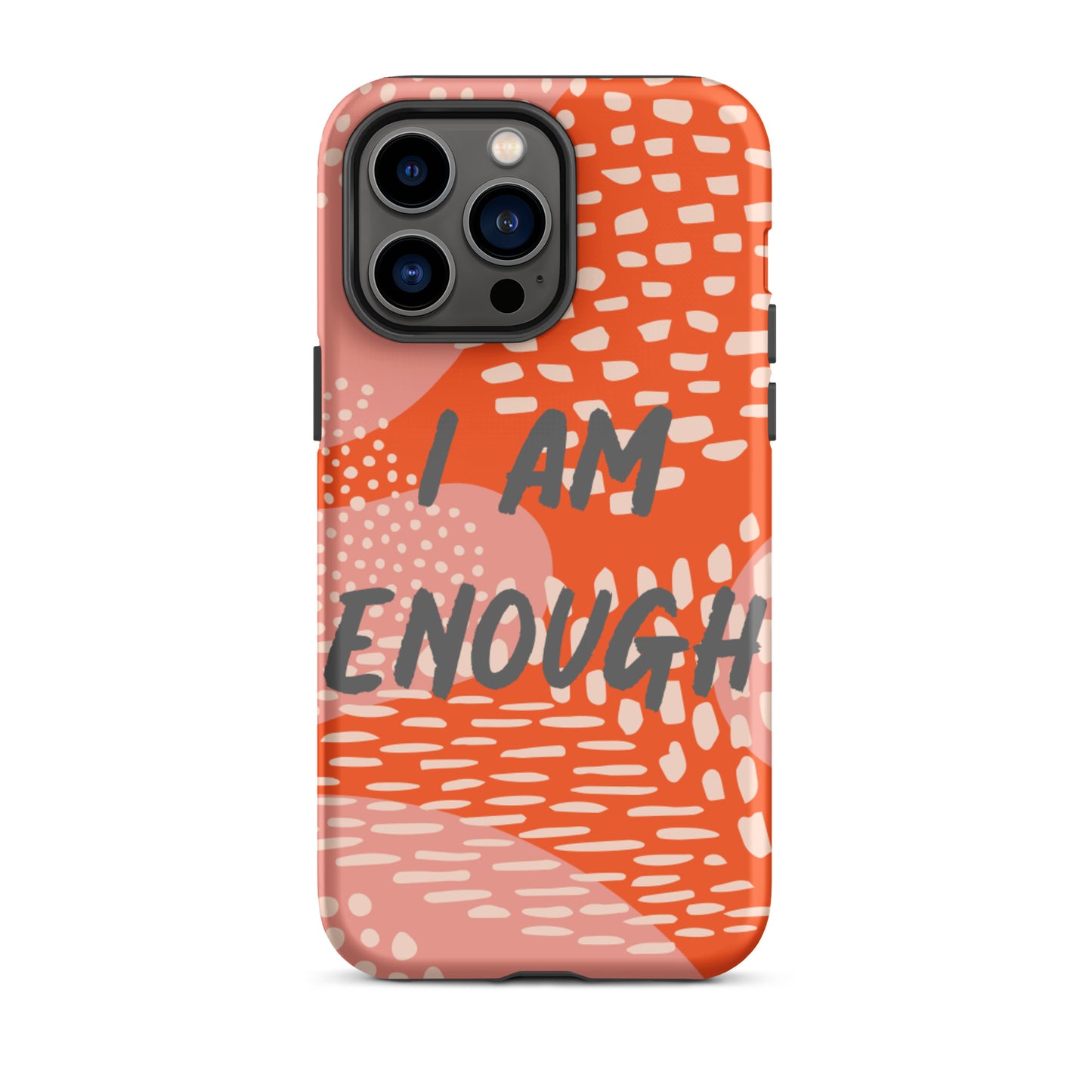 Motivational iPhone Case, law of attraction Mobile case, Tough iPhone case "I am Enough"