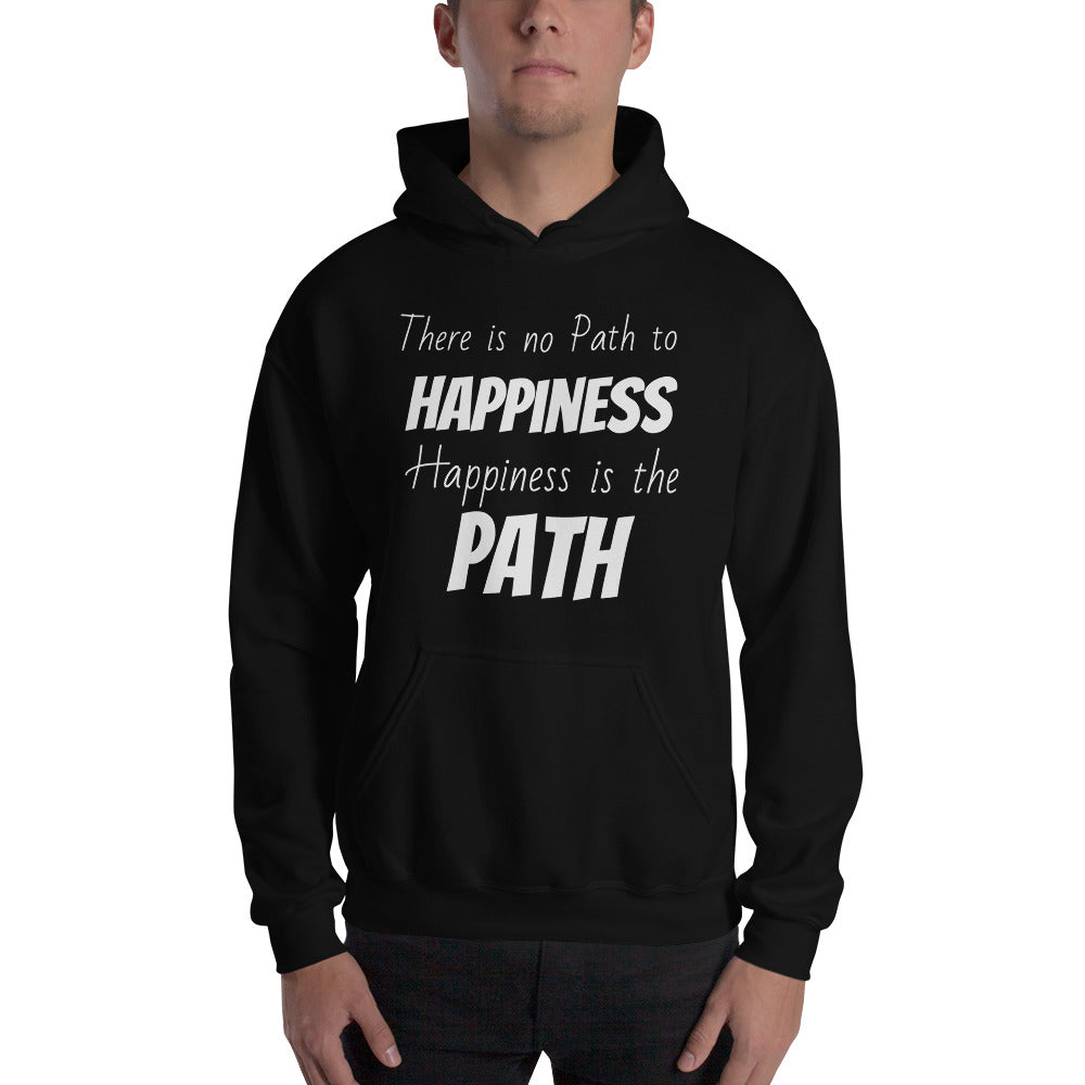 Motivational Hoodie " Happiness is the Path" Inspirational Law of Affirmation Unisex Hoodie