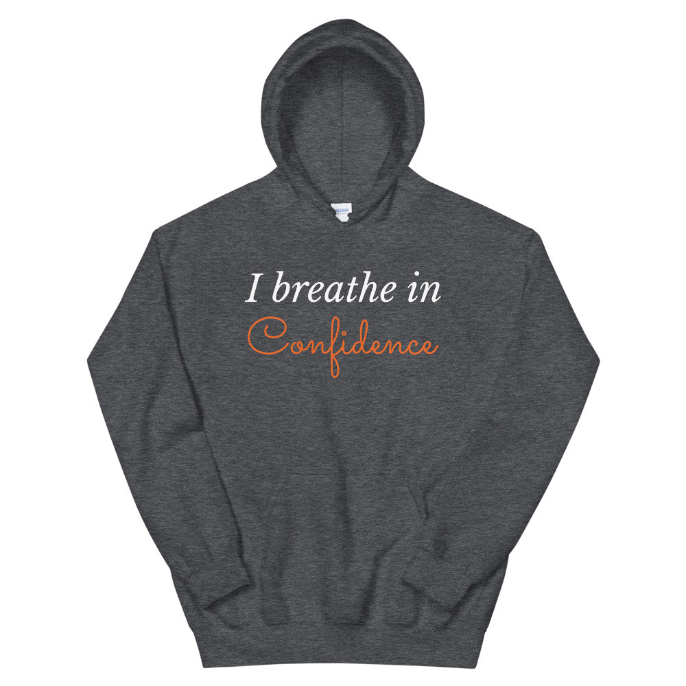 Motivational Hoodie "I Breathe in Confidence" Inspiring Law of Affirmation Unisex Hoodie