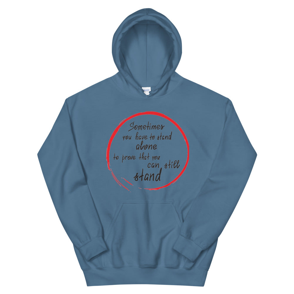 Motivational  Hoodie "STAND ALONE TO PROVE" Inspirational Law of Affirmation  Unisex Hoodie