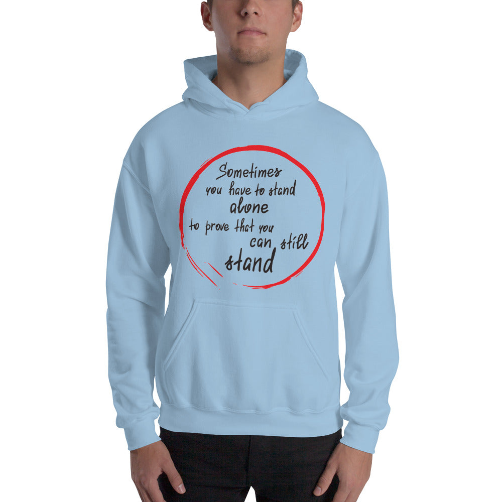 Motivational  Hoodie "STAND ALONE TO PROVE" Inspirational Law of Affirmation  Unisex Hoodie