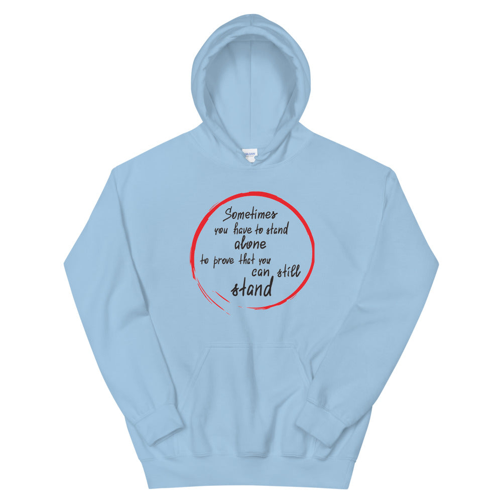 Motivational  Hoodie "STAND ALONE TO PROVE" Inspirational Law of Affirmation  Unisex Hoodie