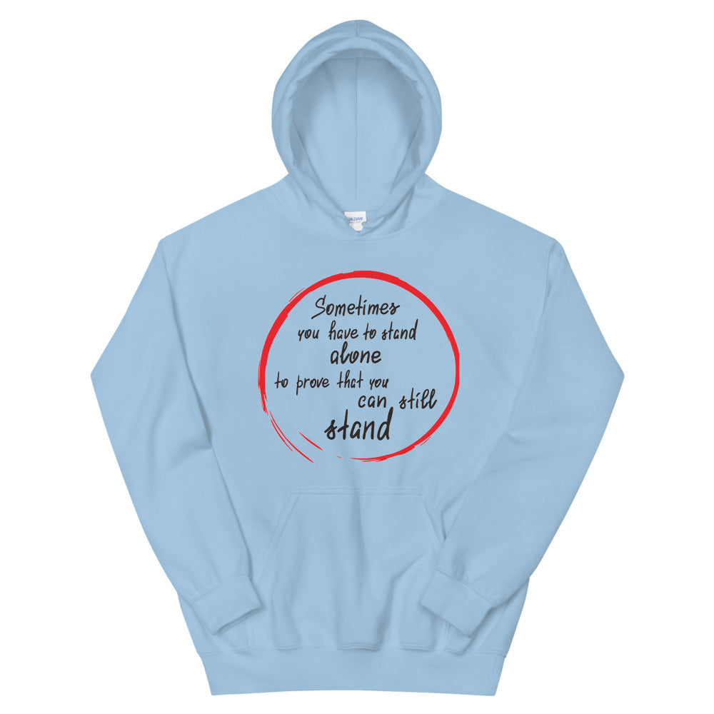 Motivational  Hoodie "STAND ALONE TO PROVE" Inspirational Law of Affirmation  Unisex Hoodie