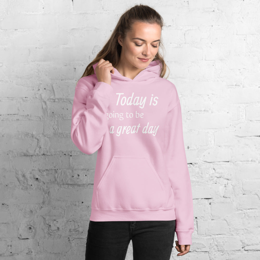 Motivational Hoodie "Today a Great Day" Inspiring Law of Affirmation Unisex Hoodie