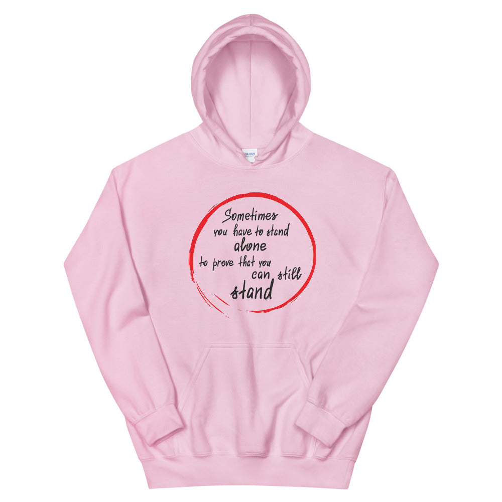 Motivational  Hoodie "STAND ALONE TO PROVE" Inspirational Law of Affirmation  Unisex Hoodie