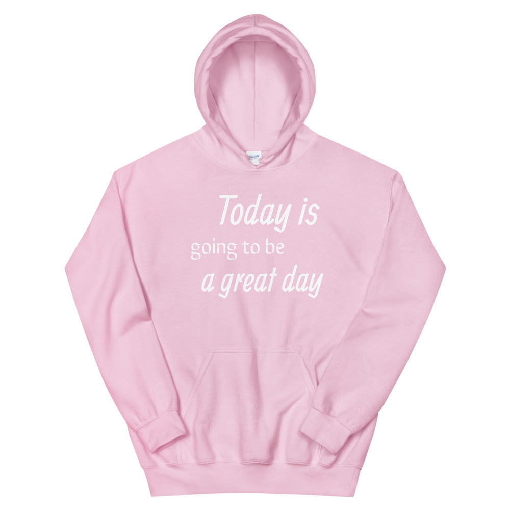 Motivational Hoodie "Today a Great Day" Inspiring Law of Affirmation Unisex Hoodie