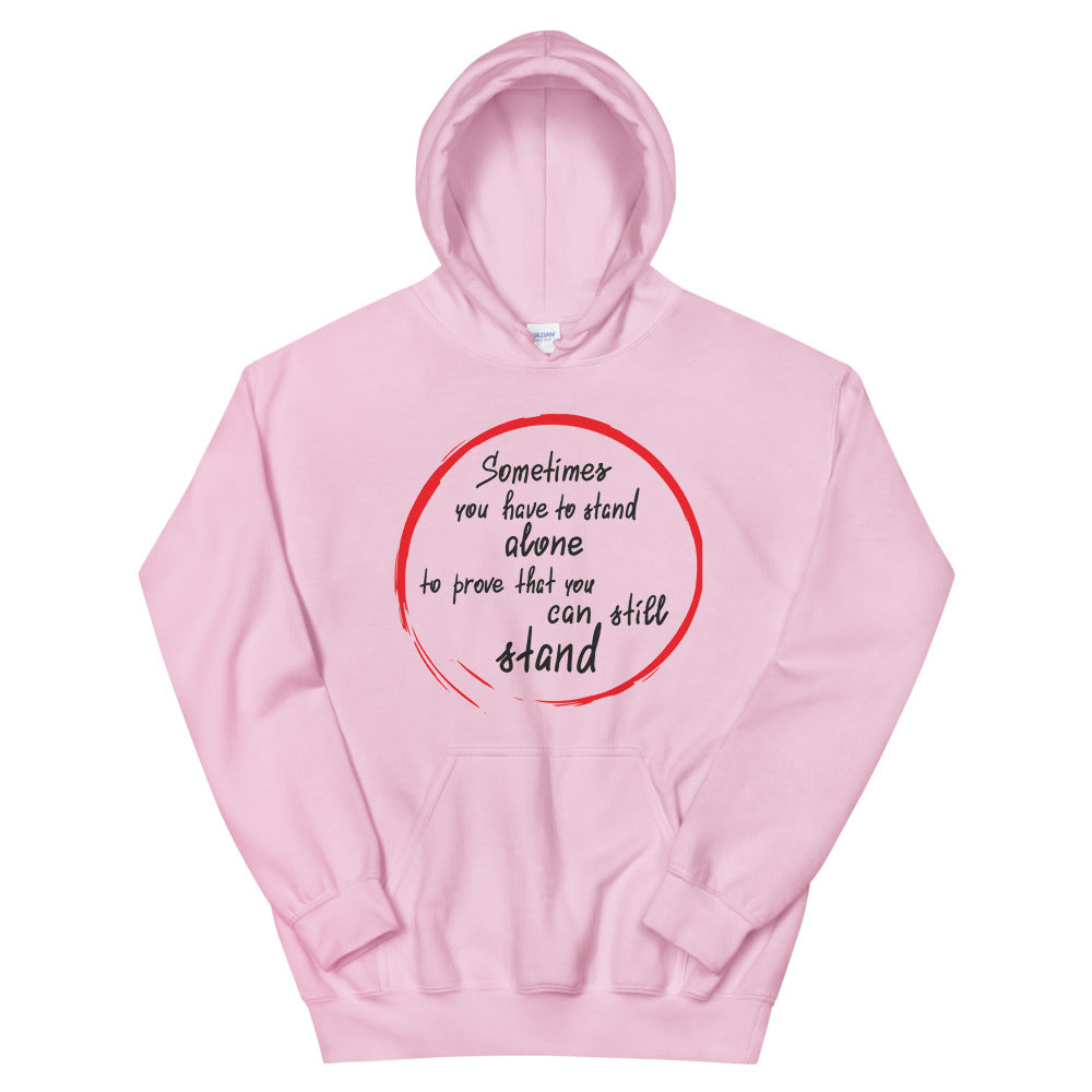 Motivational  Hoodie "STAND ALONE TO PROVE" Inspirational Law of Affirmation  Unisex Hoodie