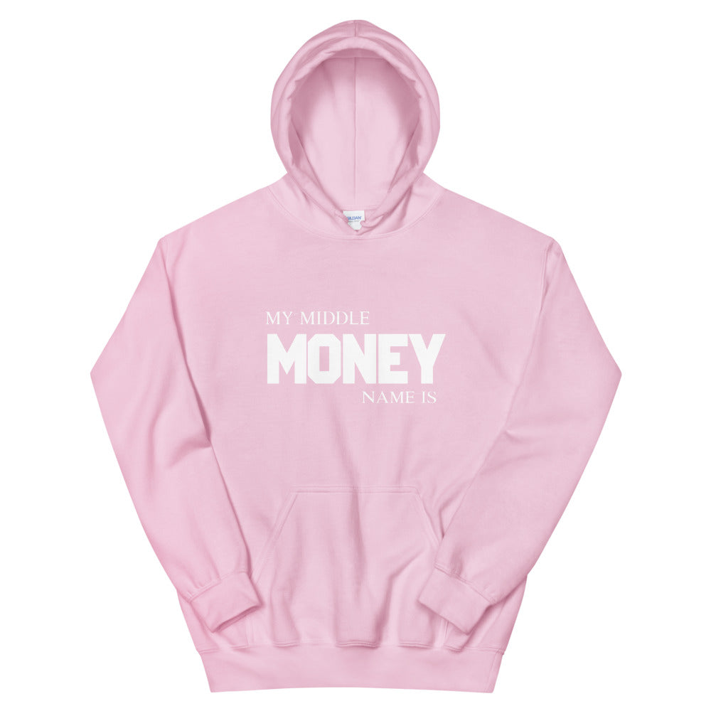 Motivational Hoodie "MONEY IS MY MIDDLE NAME" Law of Affirmation Unisex Hoodie