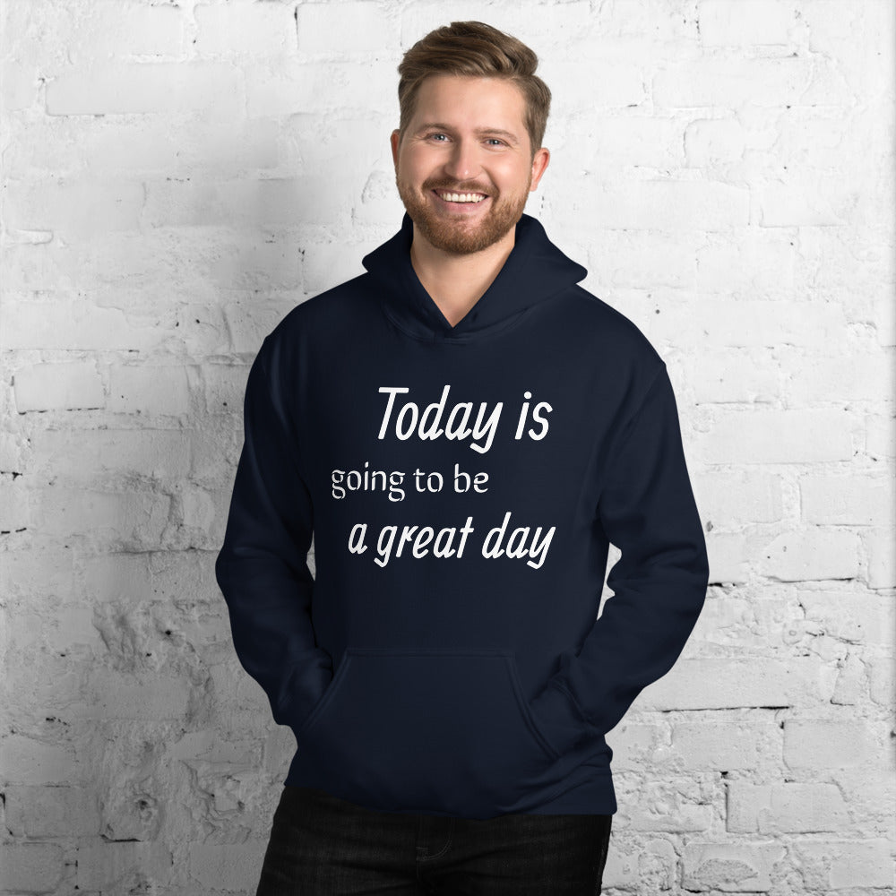 Motivational Hoodie "Today a Great Day" Inspiring Law of Affirmation Unisex Hoodie