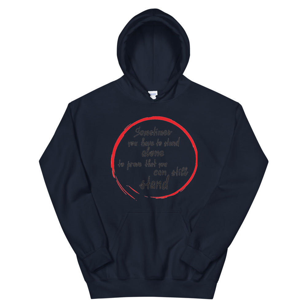 Motivational  Hoodie "STAND ALONE TO PROVE" Inspirational Law of Affirmation  Unisex Hoodie