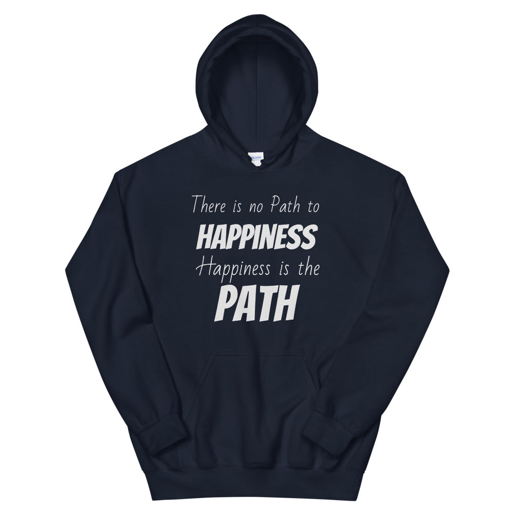 Motivational Hoodie " Happiness is the Path" Inspirational Law of Affirmation Unisex Hoodie