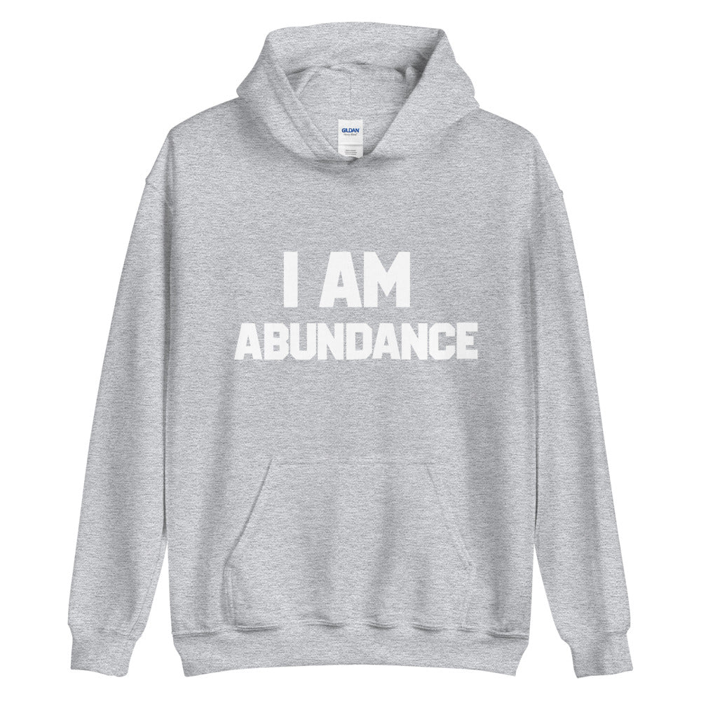 Motivational  Hoodie "I Am Abundance" Inspiring Law of Affirmation Unisex Hoodie