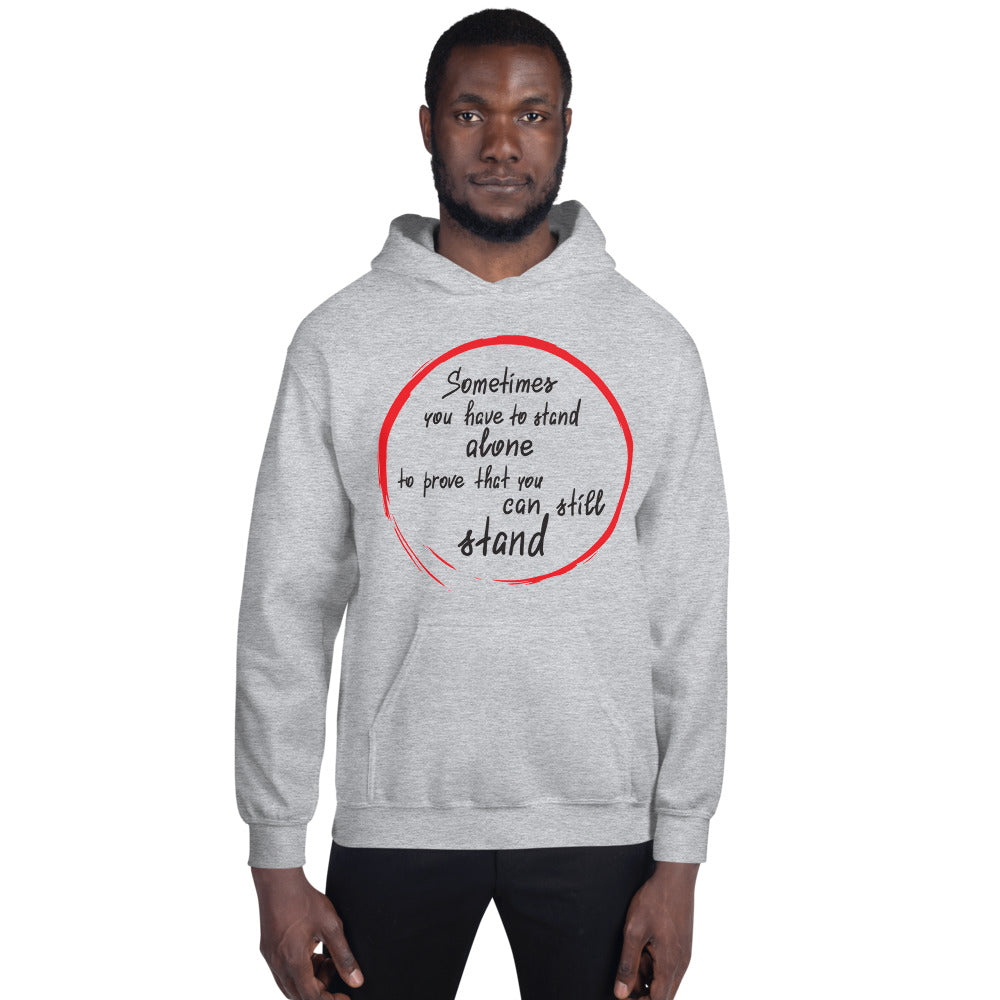 Motivational  Hoodie "STAND ALONE TO PROVE" Inspirational Law of Affirmation  Unisex Hoodie