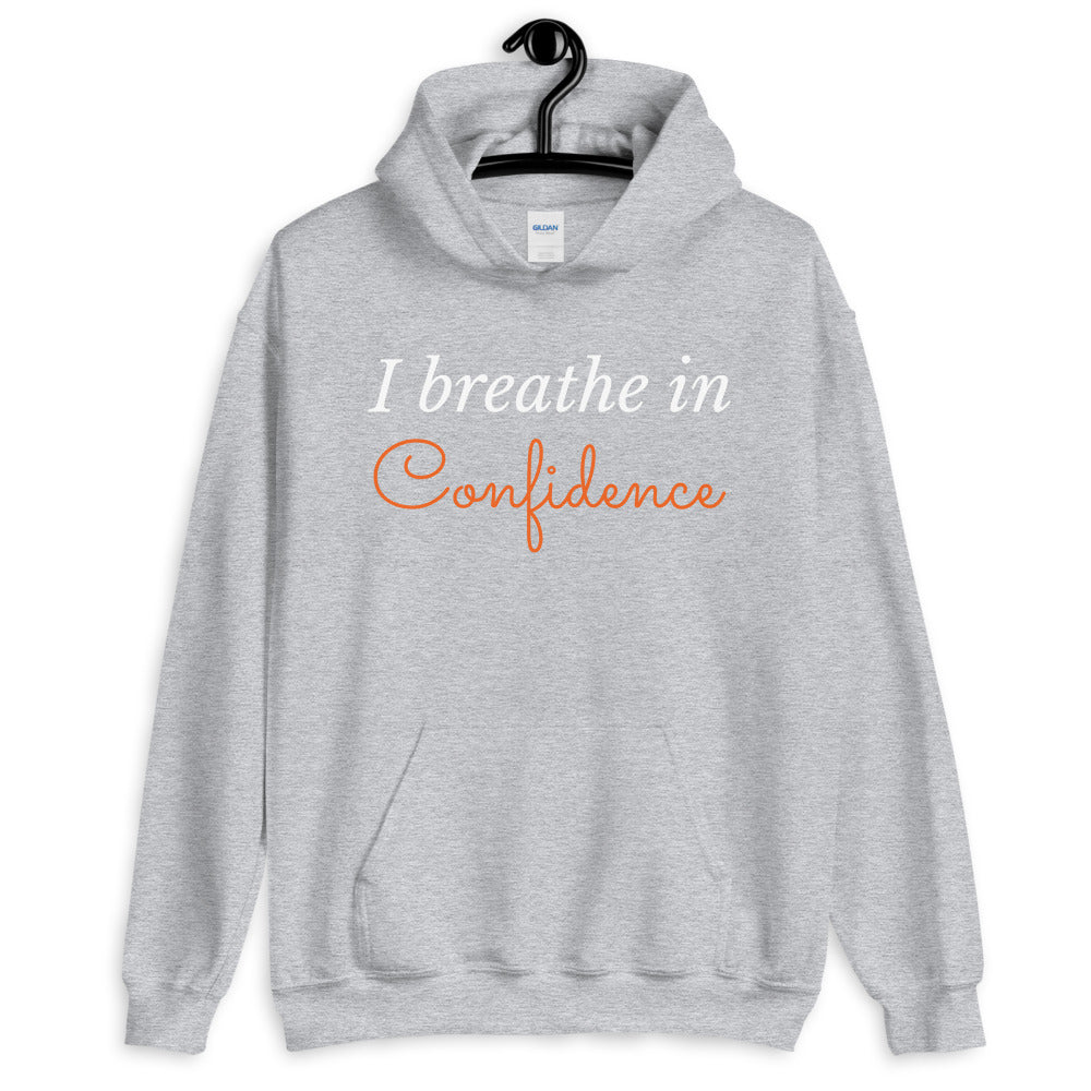 Motivational Hoodie "I Breathe in Confidence" Inspiring Law of Affirmation Unisex Hoodie