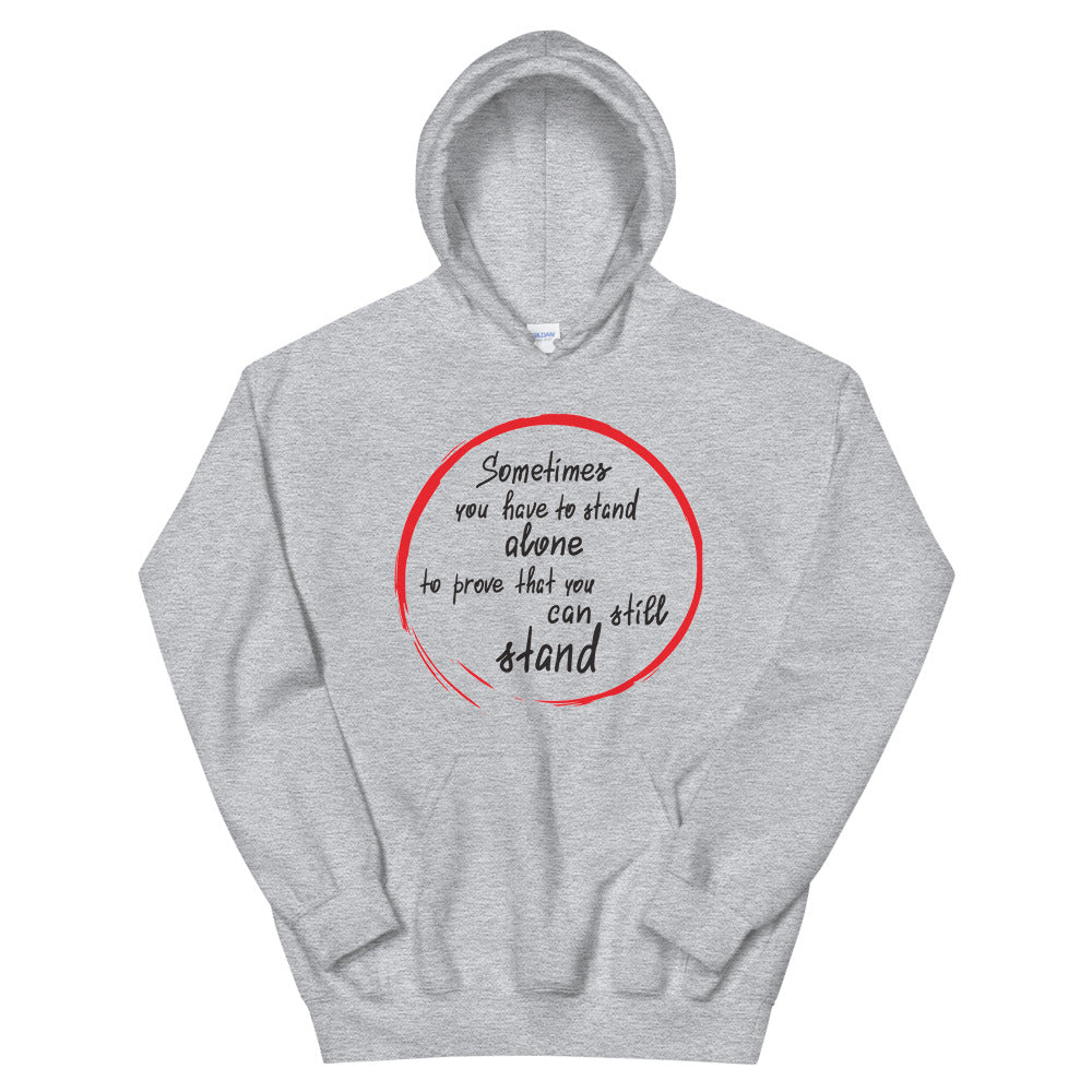 Motivational  Hoodie "STAND ALONE TO PROVE" Inspirational Law of Affirmation  Unisex Hoodie