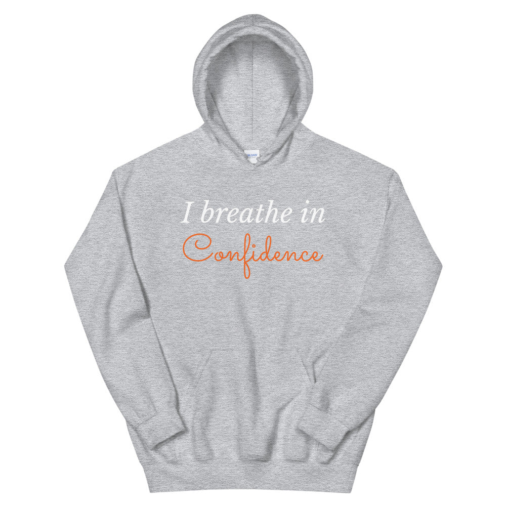 Motivational Hoodie "I Breathe in Confidence" Inspiring Law of Affirmation Unisex Hoodie