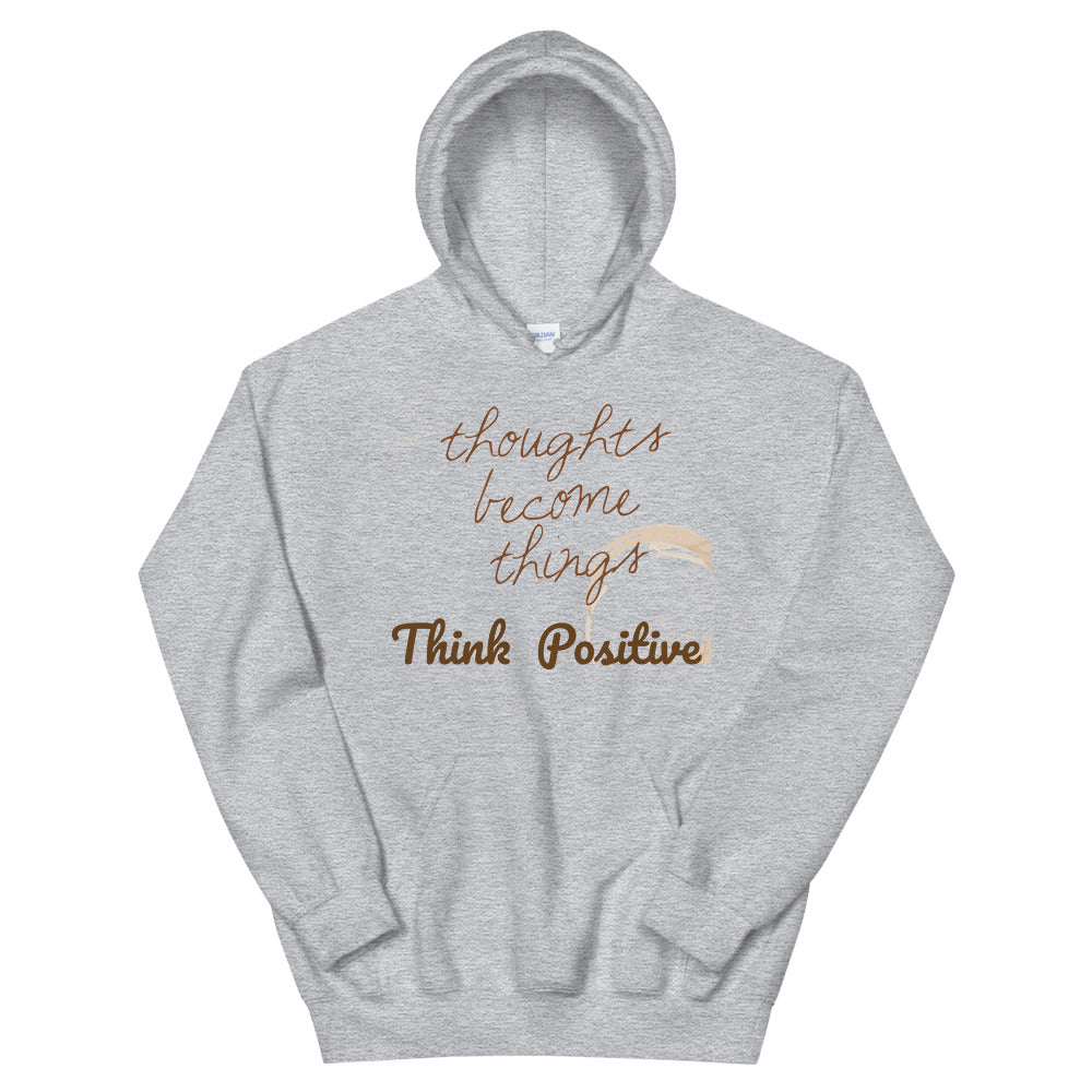 Motivational  Hoodie "Think Positive " Inspiring Law of Affirmation Unisex Hoodie with a soft feel