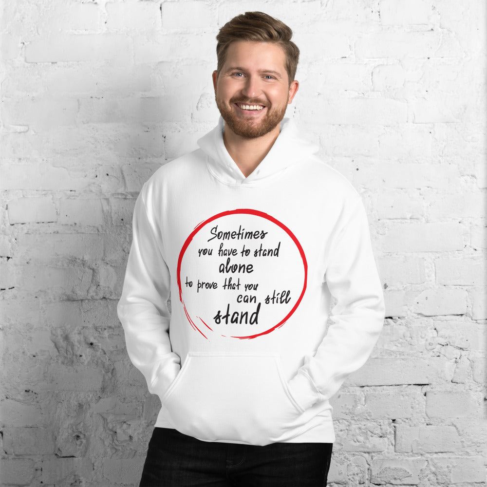 Motivational  Hoodie "STAND ALONE TO PROVE" Inspirational Law of Affirmation  Unisex Hoodie