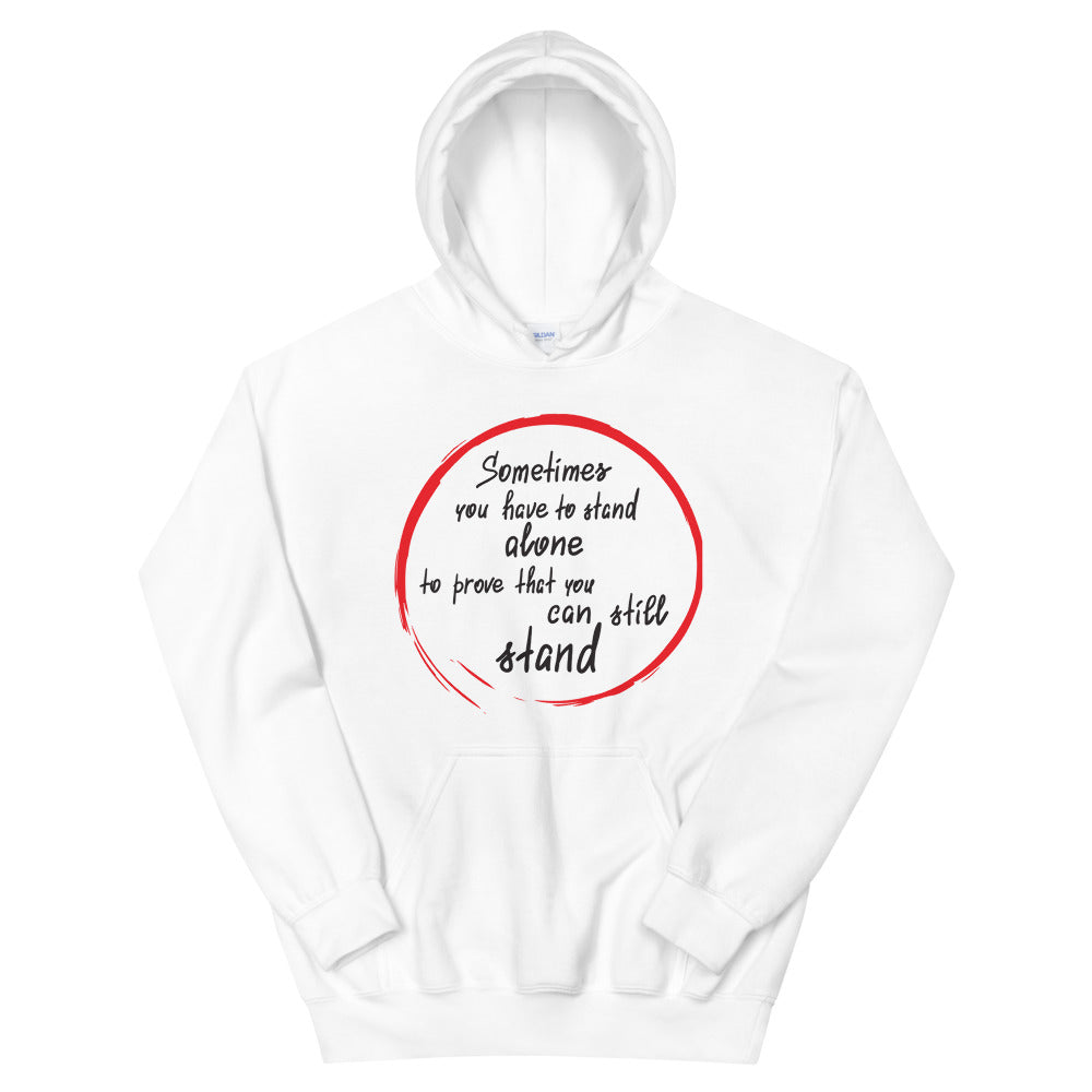 Motivational  Hoodie "STAND ALONE TO PROVE" Inspirational Law of Affirmation  Unisex Hoodie