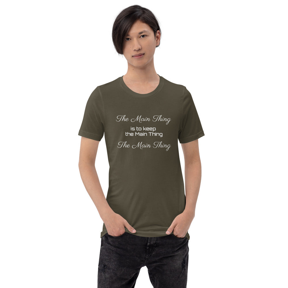 Motivational T-Shirt " Main Thing" Law of Affirmation Short-Sleeve Unisex T-Shirt