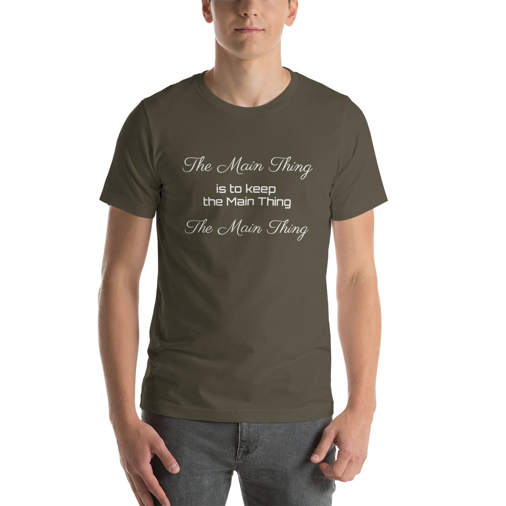 Motivational T-Shirt " Main Thing" Law of Affirmation Short-Sleeve Unisex T-Shirt