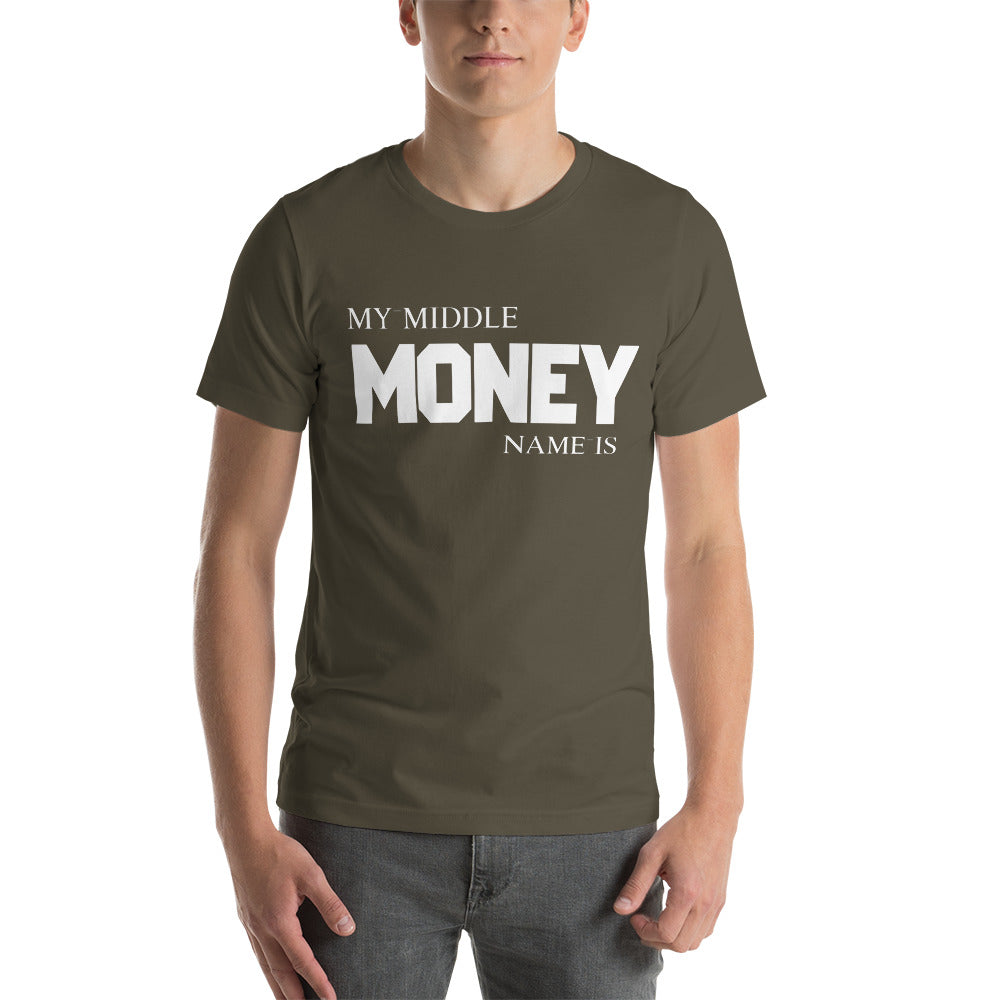 Motivational T-Shirt "MONEY IS MY MIDDLE NAME"  Law of Affirmation  Short-Sleeve Unisex T-Shirt