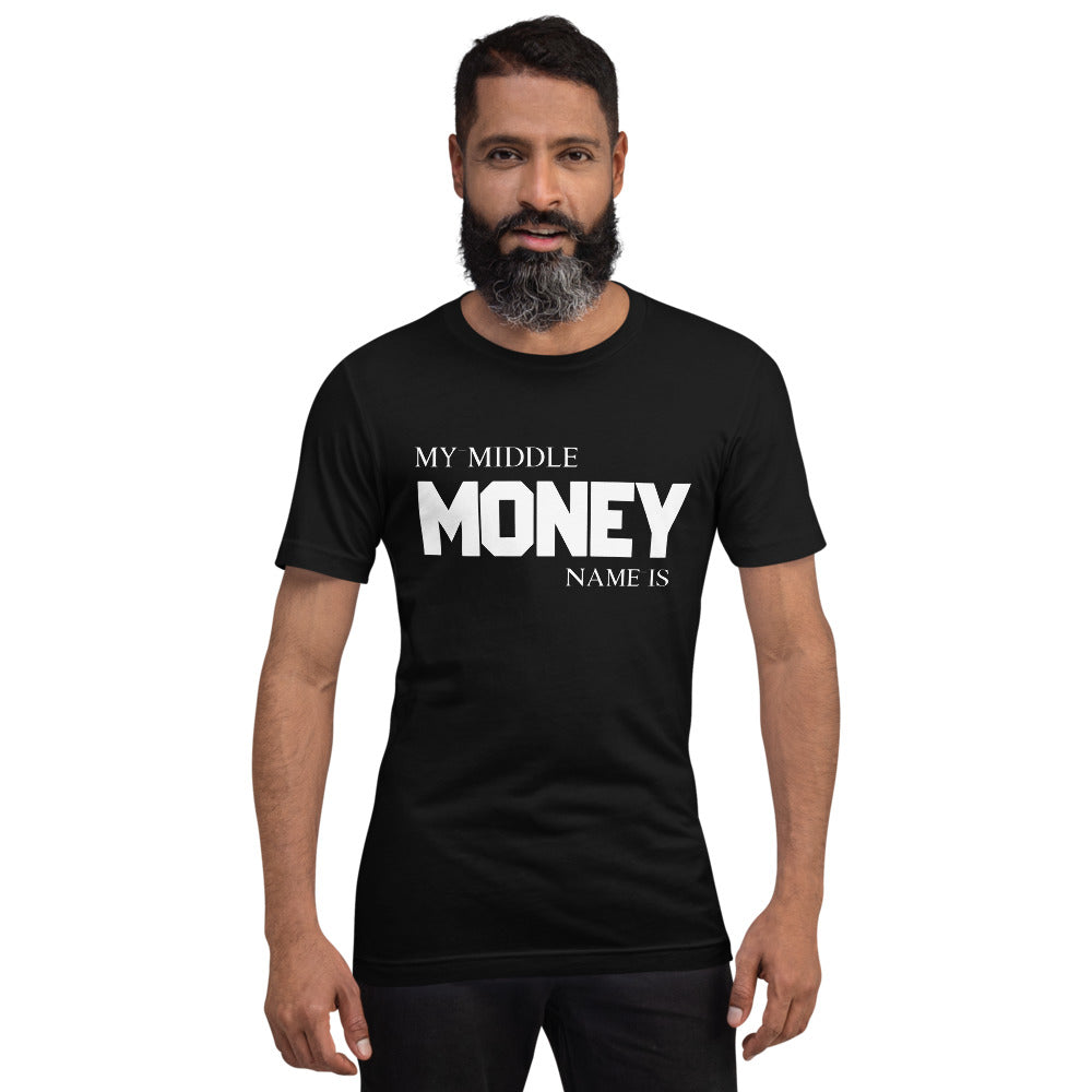 Motivational T-Shirt "MONEY IS MY MIDDLE NAME"  Law of Affirmation  Short-Sleeve Unisex T-Shirt