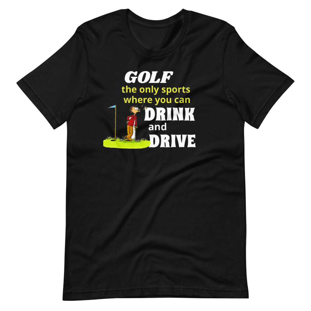 Funny Golf T-Shirt  "Golf Drive and Drink" Funny Customized Short-Sleeve Unisex T-Shirt for Golf Lovers