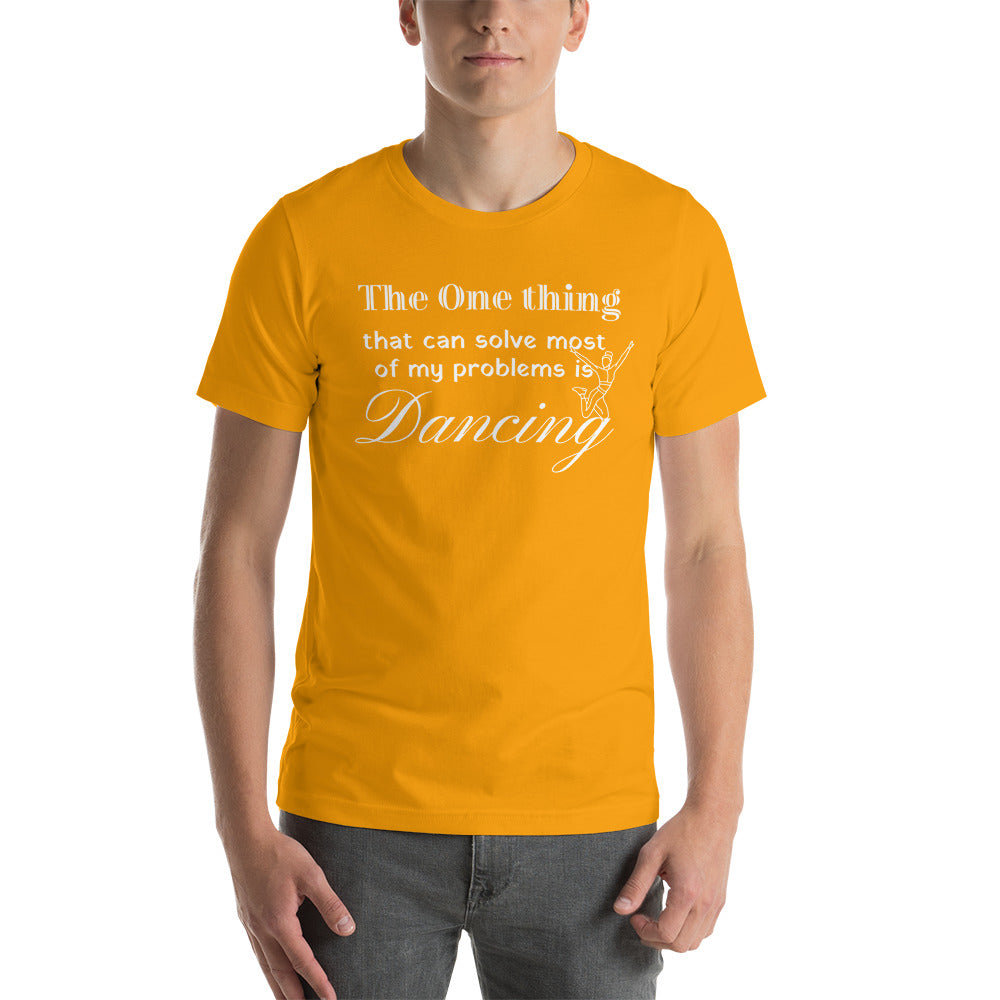 Dancing Funny T-Shirt "One Thing Dancing" Short-Sleeve Unisex T-Shirt for Dance Lover