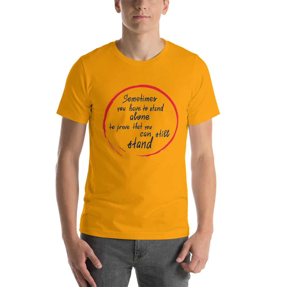 Motivational T-Shirt "STAND ALONE" Positive Inspiring  Short-Sleeve Unisex T-Shirt